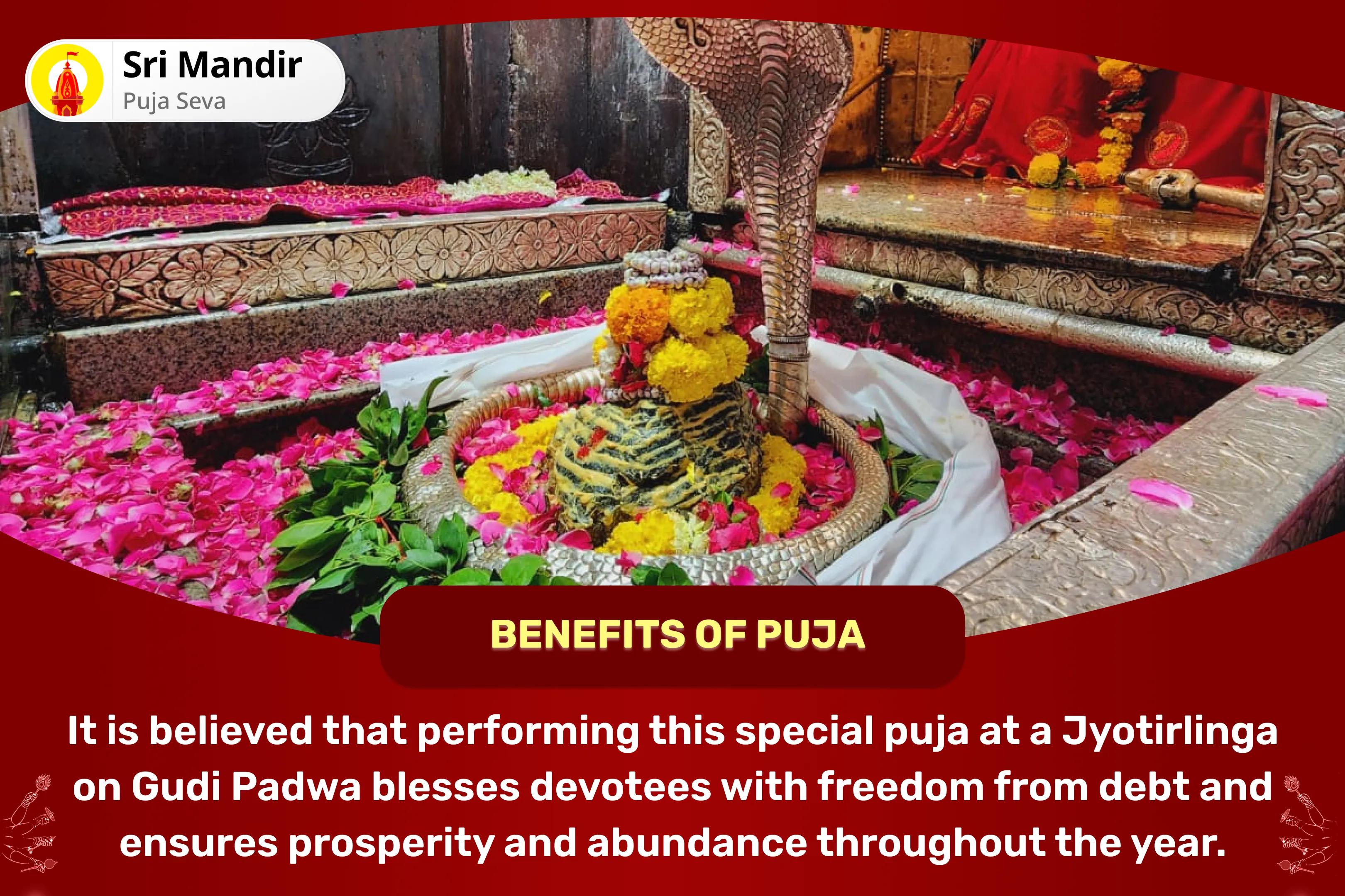Gudi Padwa Hindu New Year Jyotirlinga Special Dhan Samriddhi Nav Varsh Puja and Yagya For Debt-Relief and Year-round Prosperity & Abundance