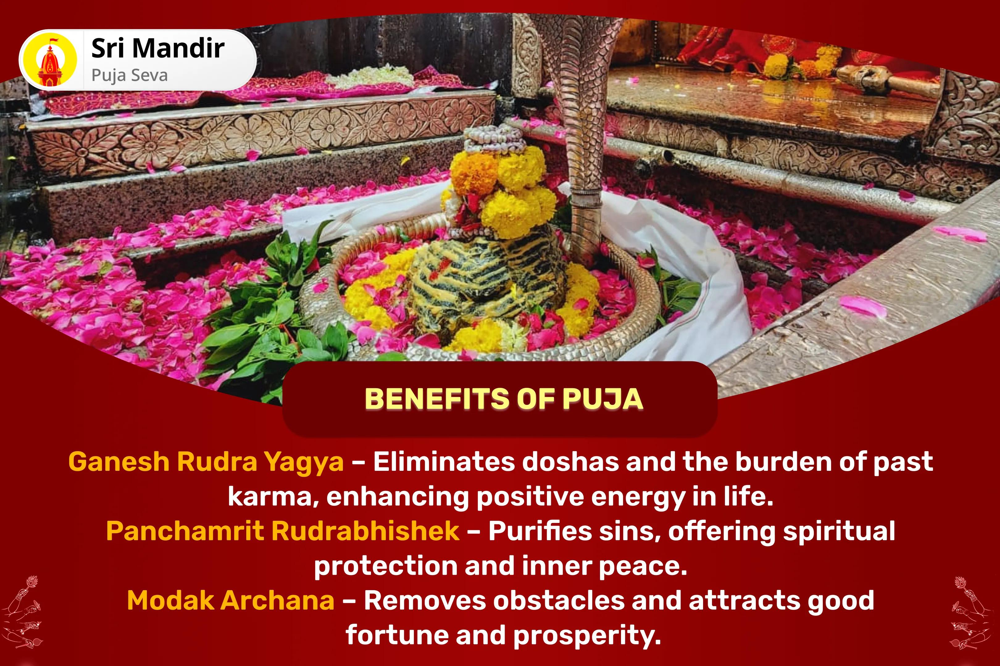 Vinayak Chaturthi Ganesh-Rudra Jyortirlinga Special Ganesh Rudra Yagya, Panchamrit Rudrabhishek and Modak Archana For Overcoming Obstacles and Doshas in Life