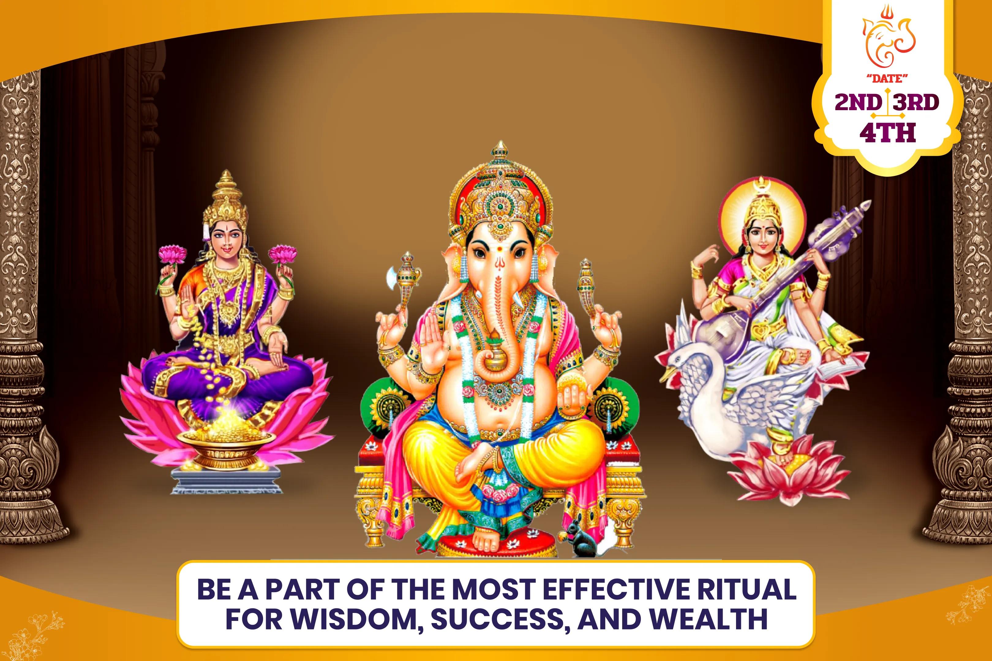 Ganesh-Lakshmi-Saraswati 3-Day Anushthan Buddhi, Dhan, Vidhya Prapti Pujan and Maha Yagya the Ultimate Divine Trinity for Success, Wisdom and Abundance