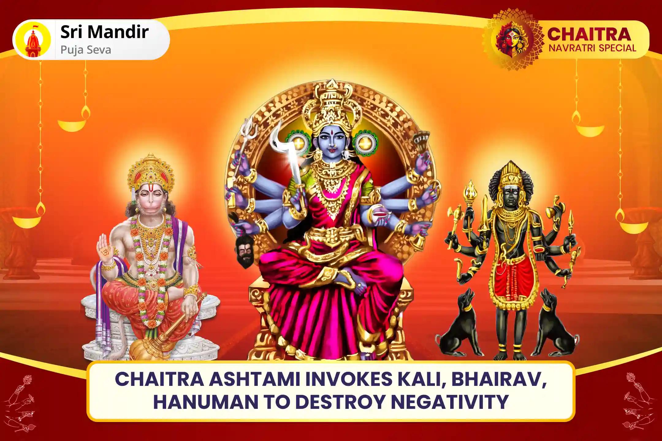 Chaitra Navratri Ashtami Kali-Bhairav-Hanuman Mahanushthan Shri Hanuman, Bhairav, Maha Kali Sampoorna Suraksha Shaktipeeth Maha Yagya for Complete Protection from Negativity and Victory over Enemies