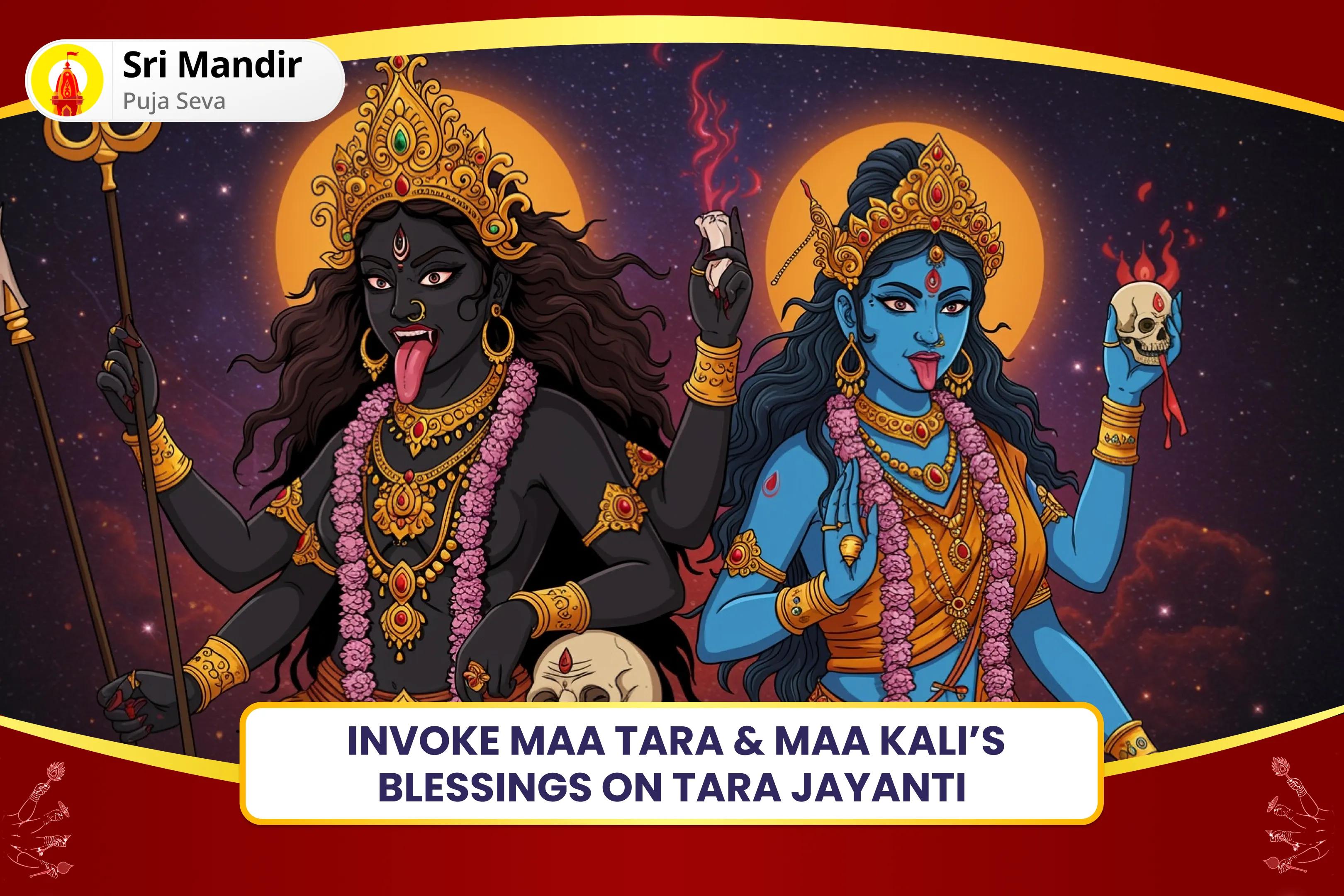 Tara Jayanti Shaktipeeth Tarapith Special maa Tara Tantrokta Yagya and Maa Kali Pujan for Courage and Strength to Face Challenges