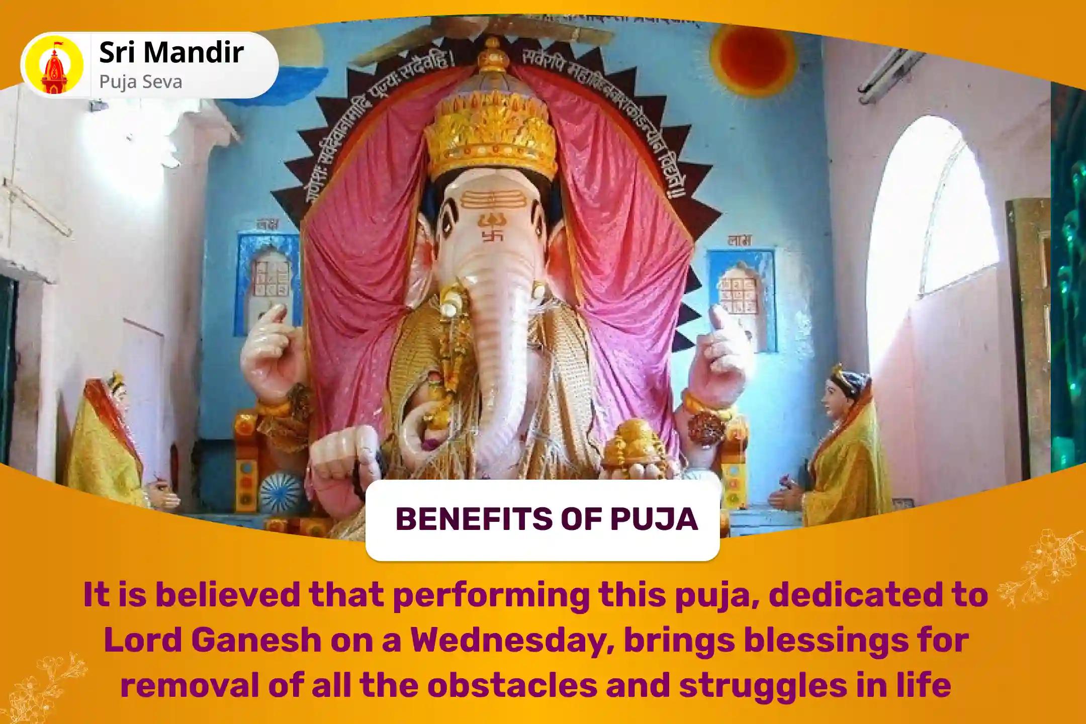 Wednesday Ganesh 'Obstacles Removal' Special Ganesh Vighnaharta Puja and Havan for Removal of all the Obstacles and Struggles in Life
