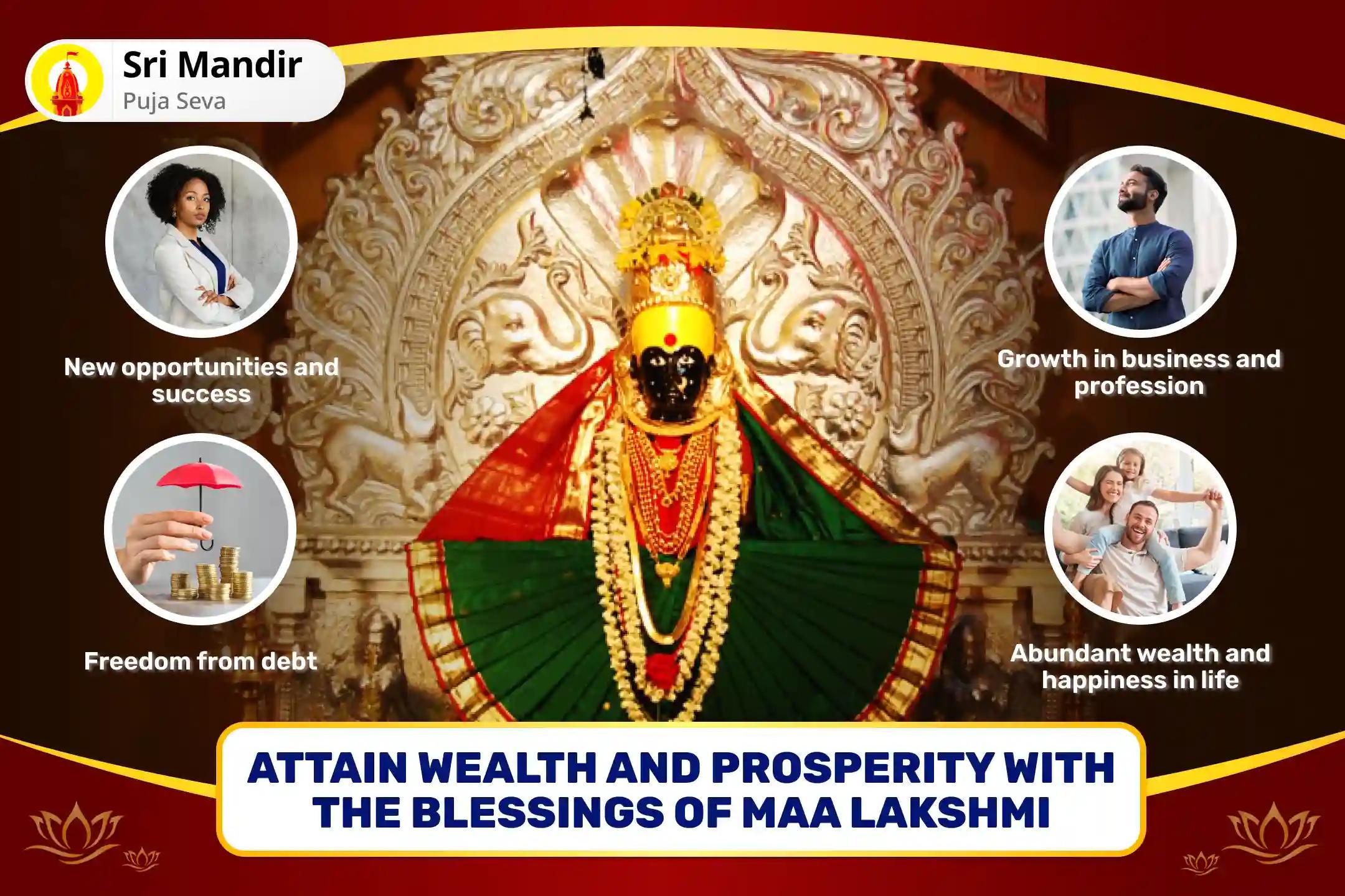 Friday Wealth and Prosperity Special Wealth Attraction Lakshmi Puja and Yagya for Wealth, Abundance and Debt-Relief