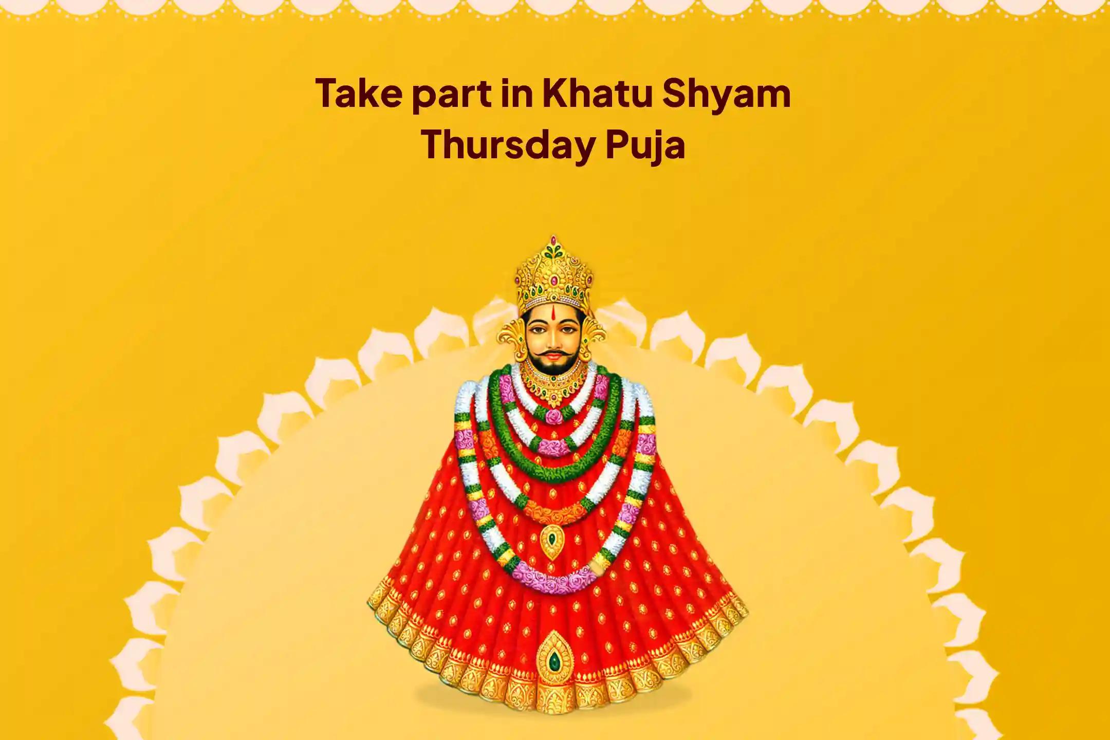 Worship The Krishna of Kalyug this Thursday! Shri Khatu Shyam Puja, Abhishek and Shringaar Receive blessings from the Greatest Warrior of All Time