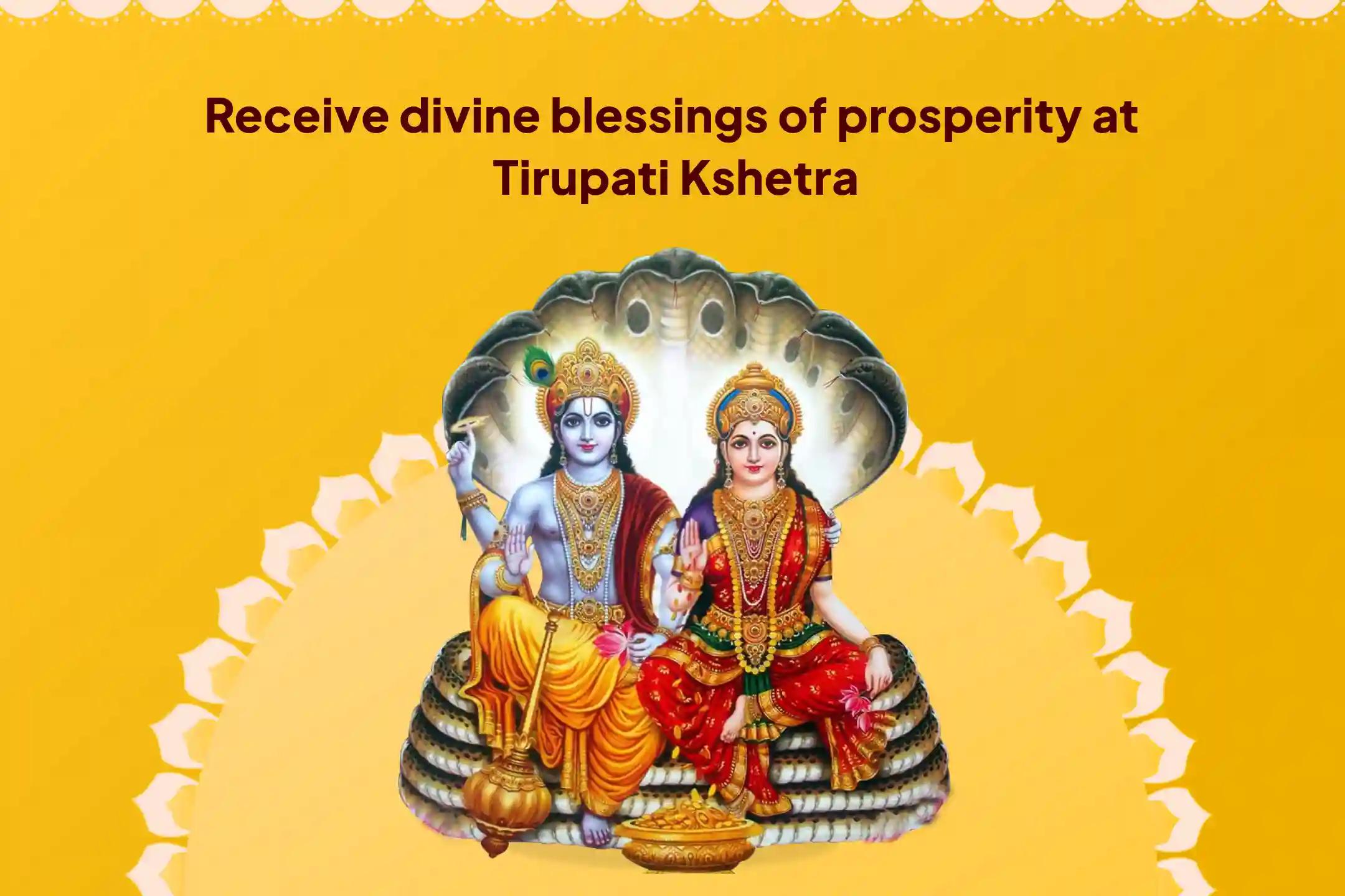 Tirupati Balaji Kshetra Lakshmi-Narayan Special Lakshmi-Narayan Puja, Sri Sukta Path and Vishnu Mahalaxmi Yagya for Prosperity and Success in Business and Career