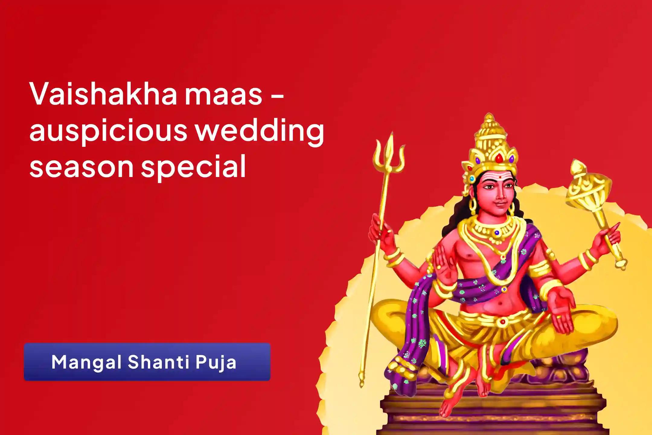 Vaishakha Month - Auspicious Wedding Season Special Manglik Dosha Shanti Puja, Peepal Tree Puja and Mangal Daan Kunjika For Overcoming Conflicts and Relationship Bliss