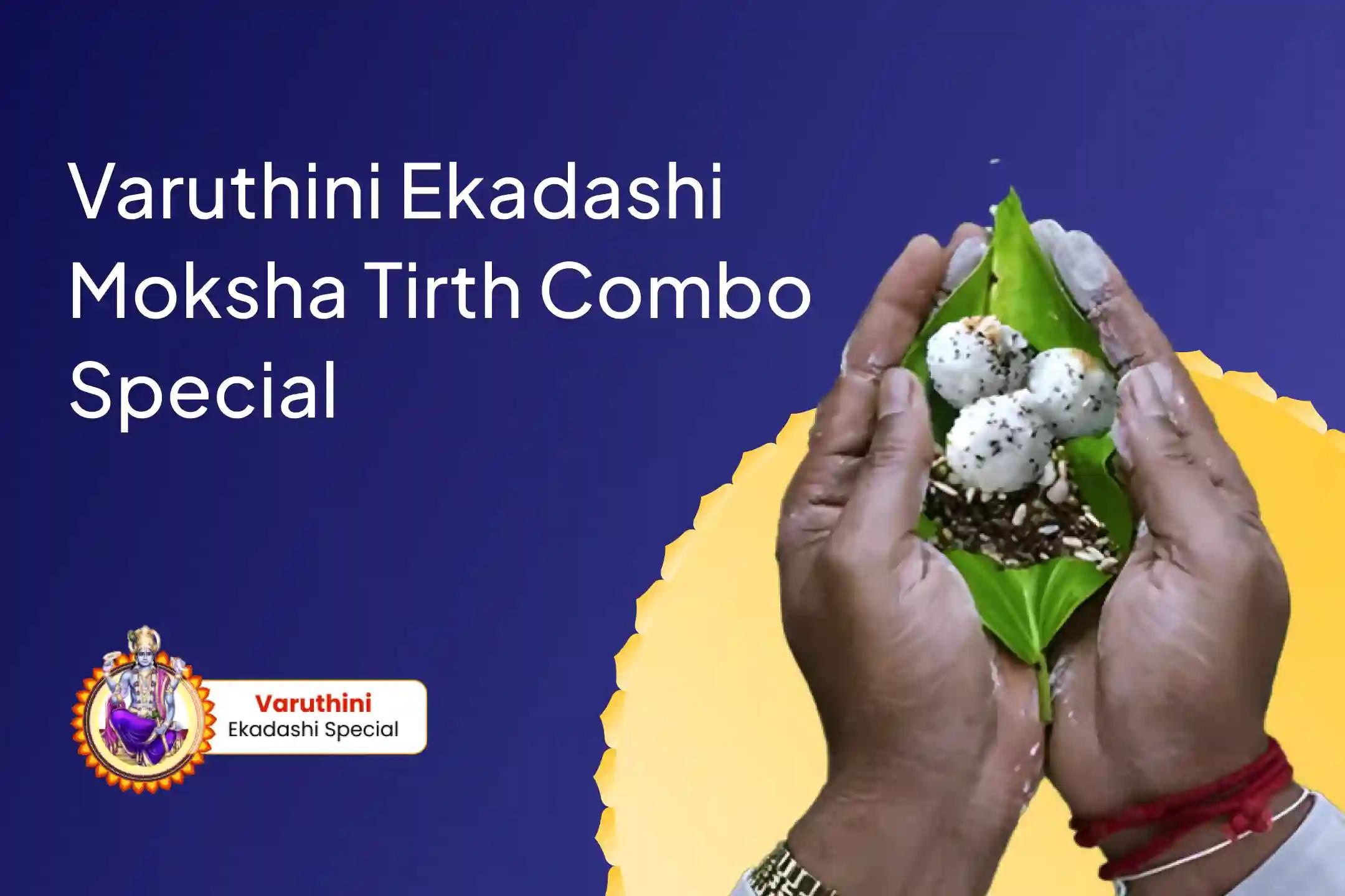 Varuthini Ekadashi Moksha Tirth Combo Special Pitru Dosh Shanti Mahapuja and Gangotri Dham Ganga Abhishek Puja For Peace of Ancestor's souls and Resolving Family Disputes