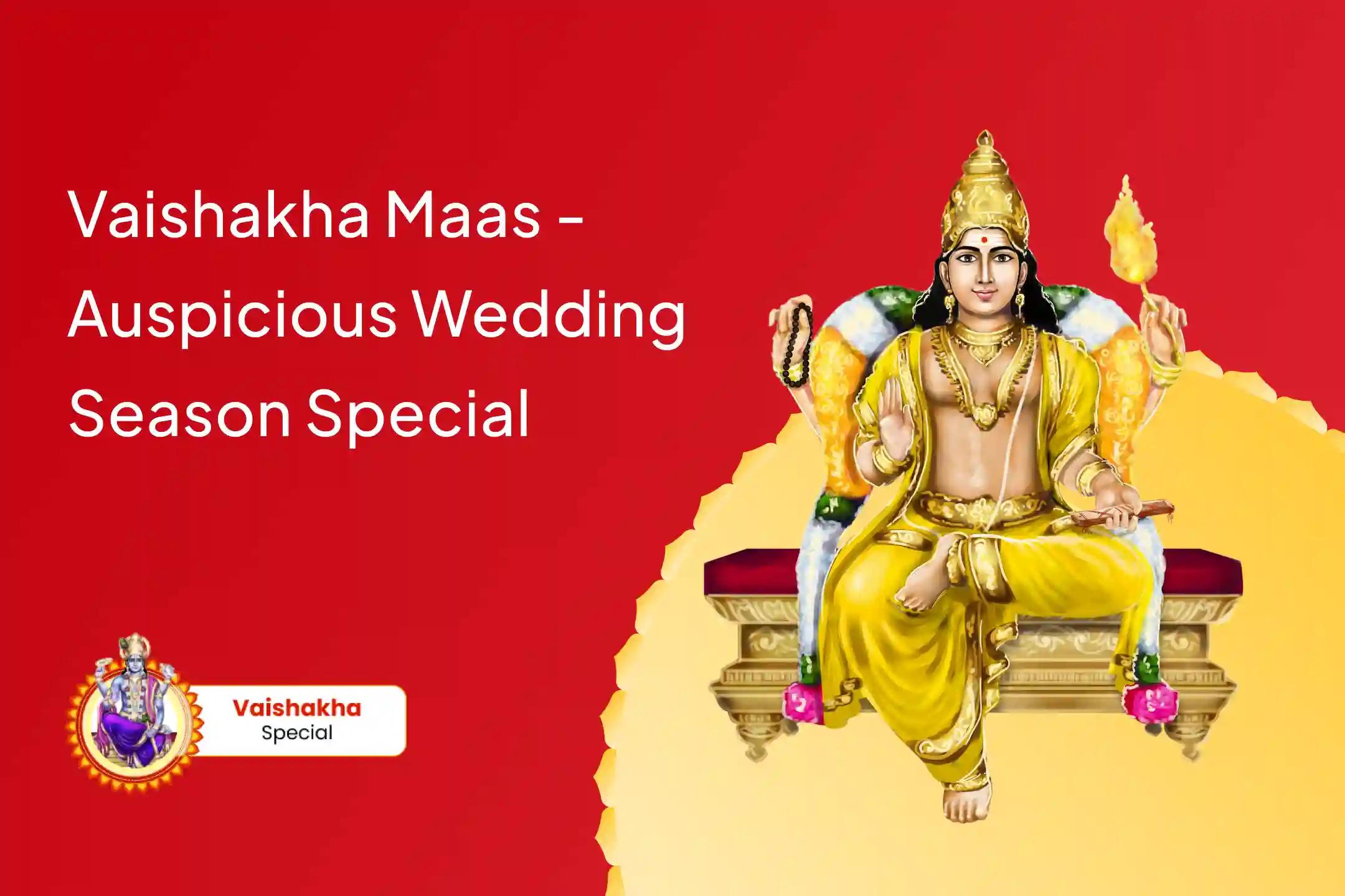Vaishakha Month - Auspicious Wedding Season Special 16000 Brihaspati Graha Mool Mantra Jaap & Sudarshan Havan For blessings to find Ideal Partner and Relationship Bliss