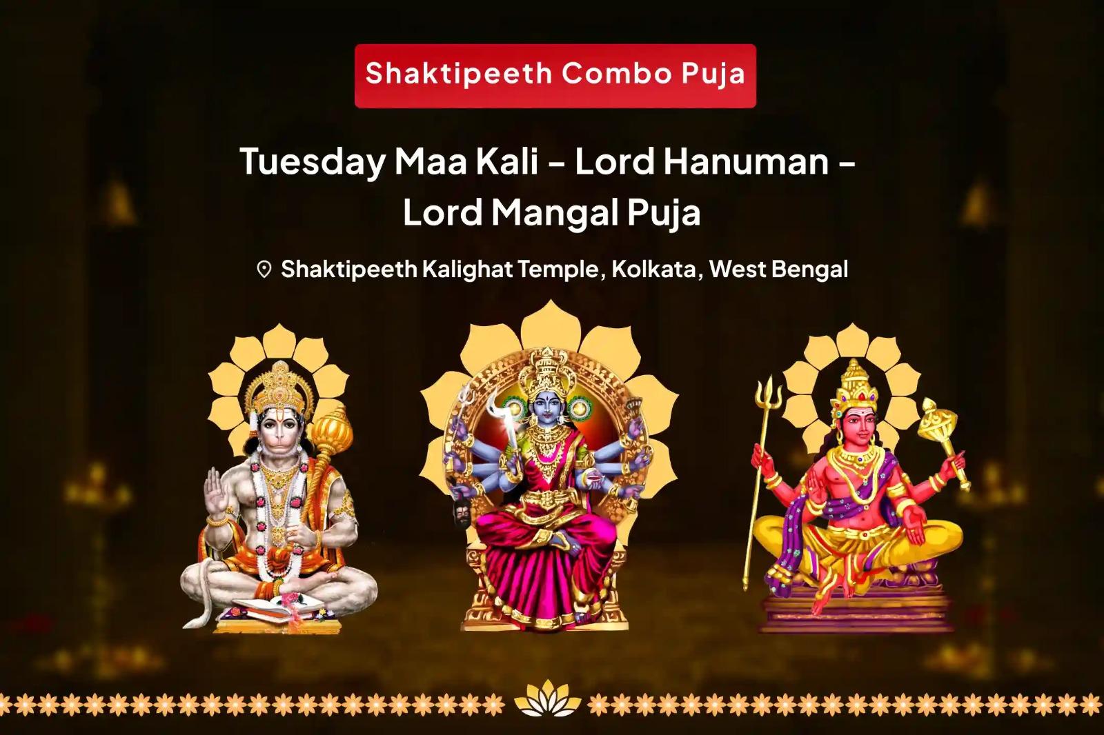 Tuesday Kali-Hanuman-Mangal Combo Shaktipeeth Special Maha Kali and Shri Hanuman Karya Siddhi Pujan and Mangal Shanti Yagya To Overcome Obstacles, Challenges and Misfortunes in Life
