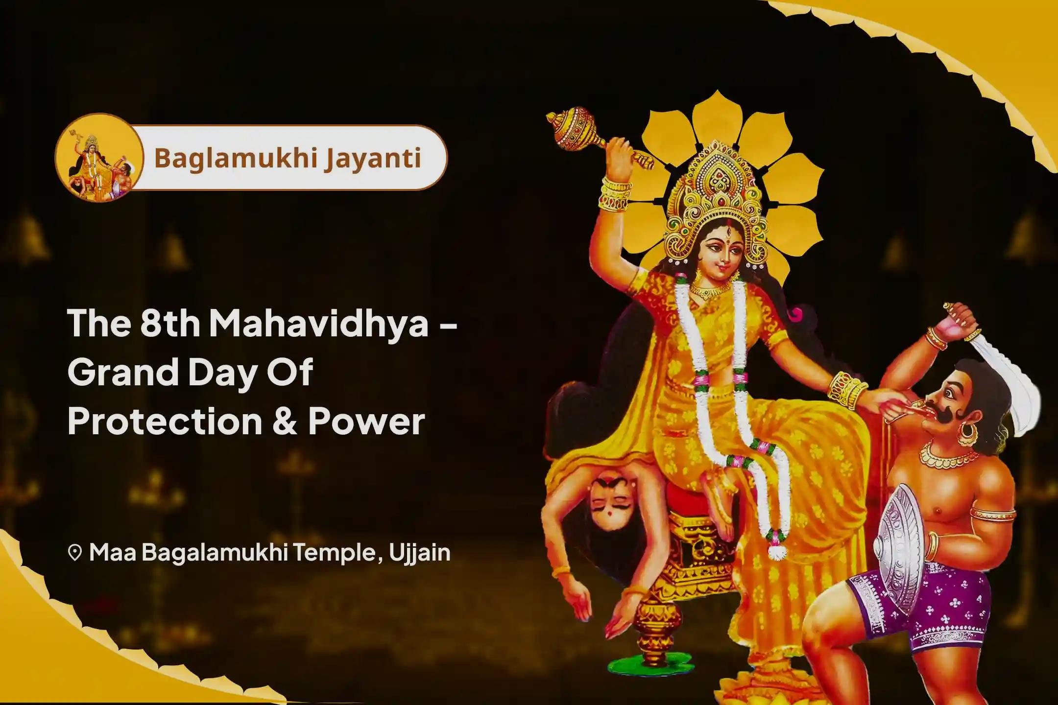 The 8th Mahavidhya - Grand Day of Protection & Power 8 Dravya Jayanti Puja, 8 Disha Raksha Sankalpa and Sarva Shatru Nashak Yagya For Neutralizing Hidden Enemies and Shielding from Negativity