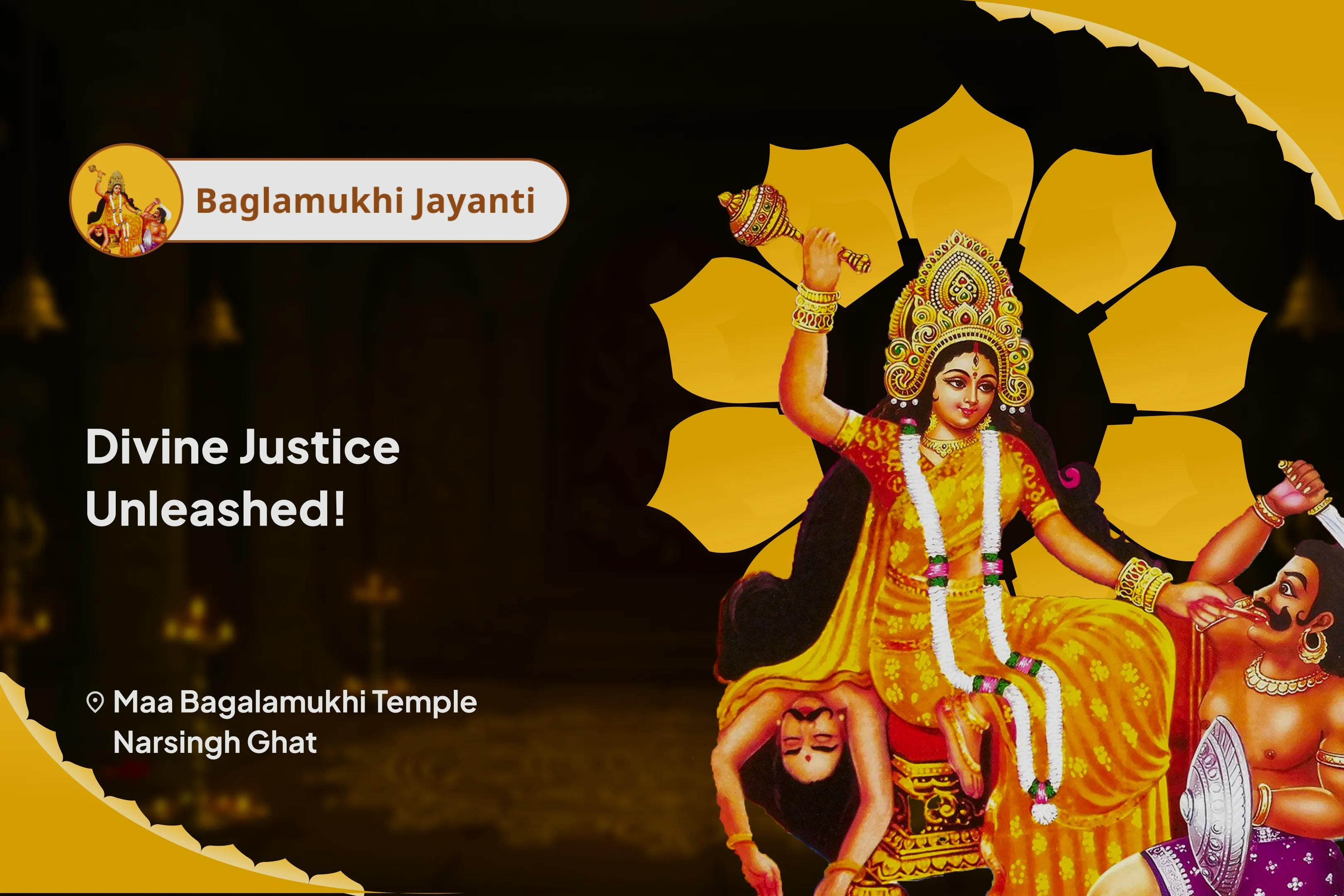 Day of Mega Power & Protection Shaktipeeth Special 8th Mahavidya Maa Bagalamukhi Jayanti Puja and Homa to Paralyse, Conquer and Attain Victory Over Enemies