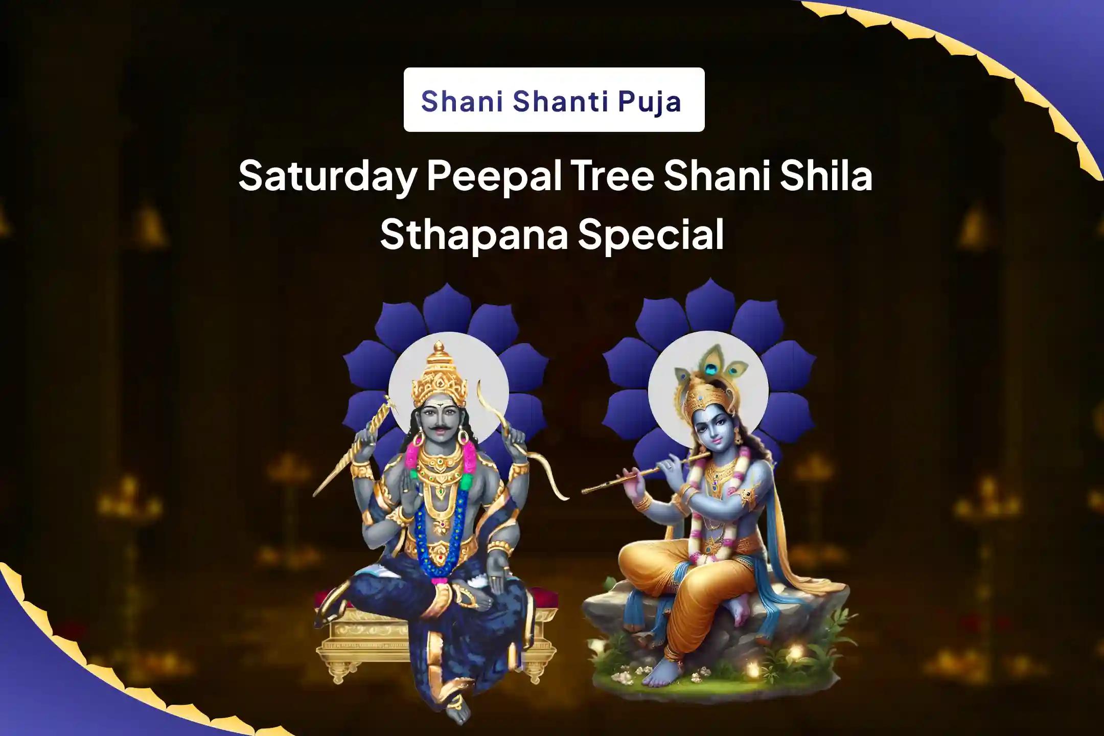 Saturday Peepal Tree Shani Shila Sthapana Special Shani Kavach Stotra Path, Krishna Govinda Mantra Jaap, and Shani Shanti Yagya Best Remedy for Saade Saati and Dhaiya Afflictions