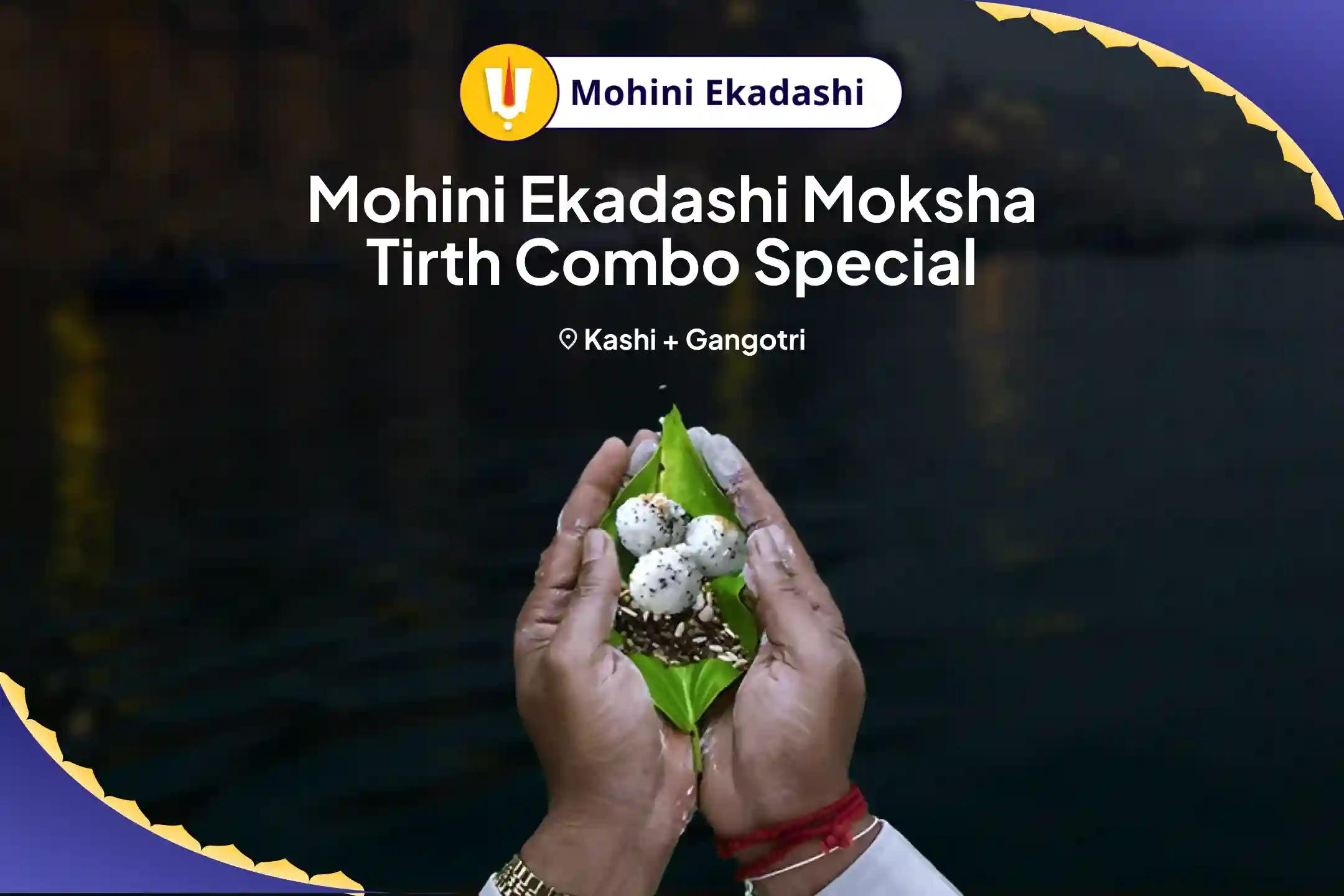 Mohini Ekadashi Moksha Tirth Combo Special Pitru Dosh Shanti Mahapuja and Gangotri Dham Ganga Abhishek Puja for Peace of Ancestor's souls and Resolving Family Disputes