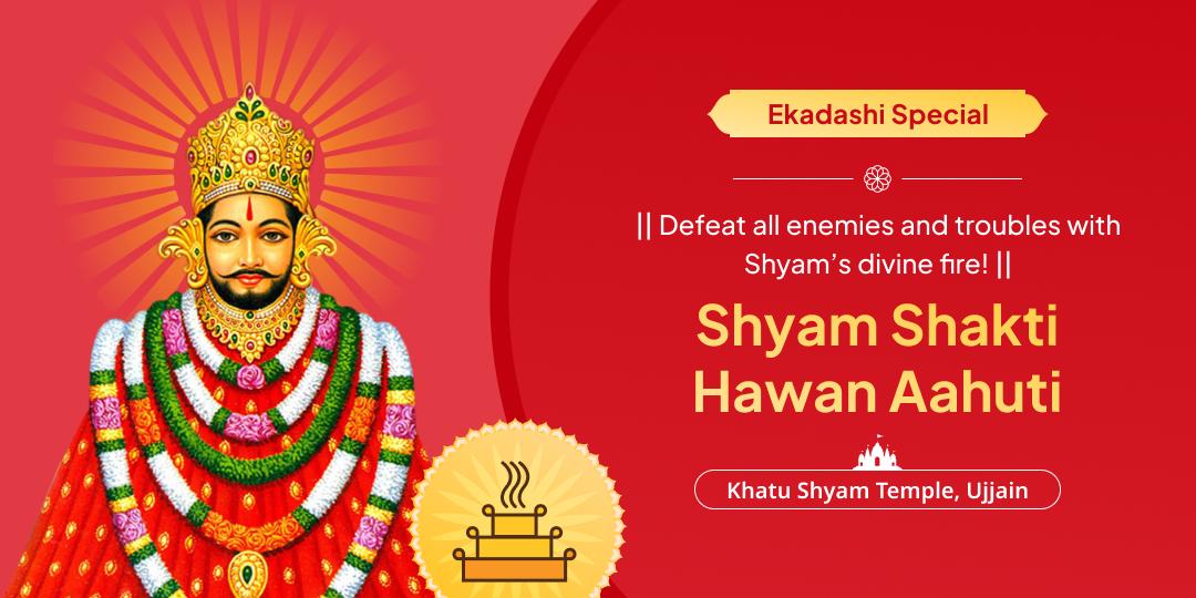 This Ekadashi, fulfill your wishes with the blessings of Khatu Shyam Baba with a Chadhava