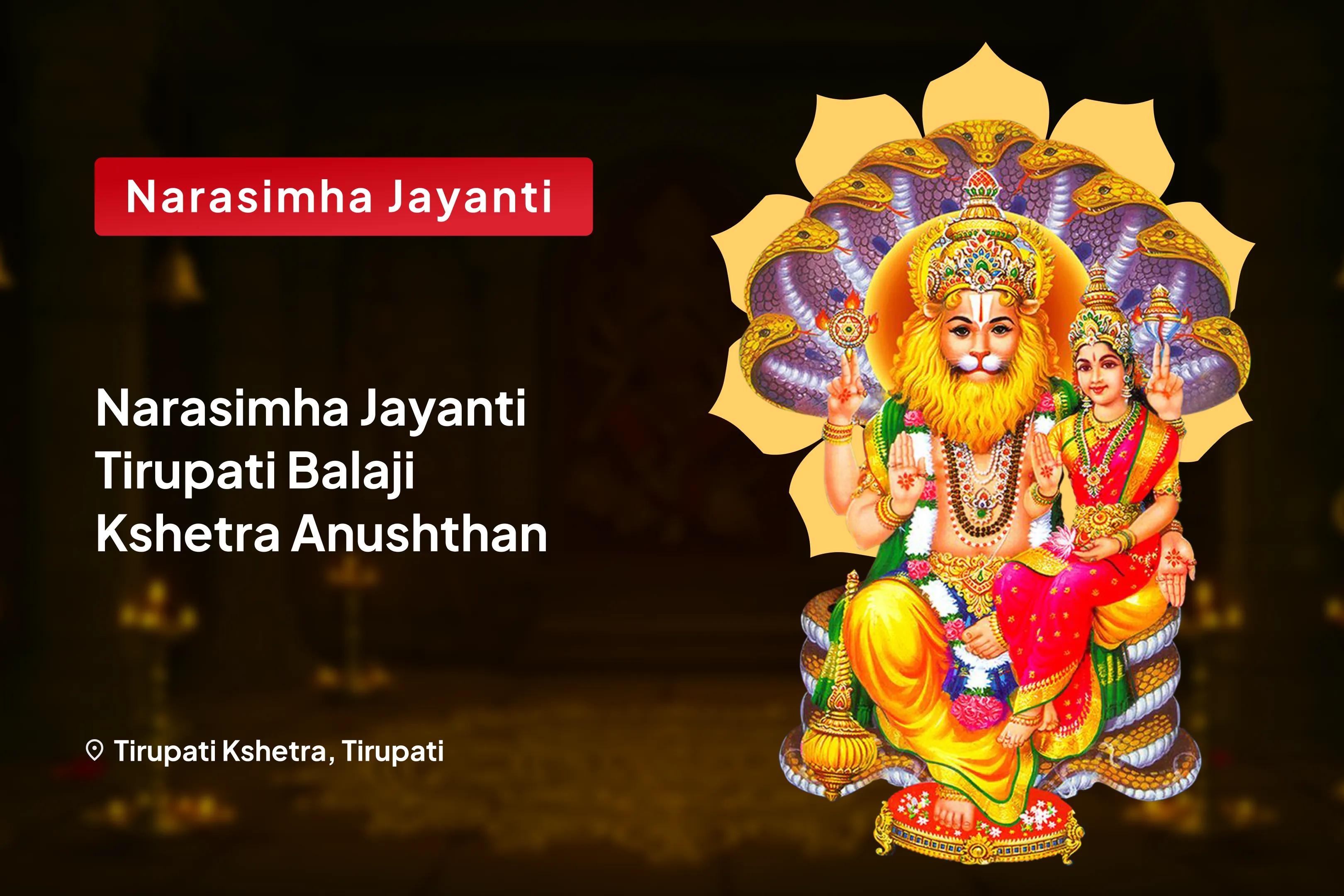 Narasimha Jayanti Venkateshwara Balaji Kshetra Anushthan Lakshmi Narasimha Stotra Path and Ashta Lakshmi Homam For Material Prosperity, Abundance and Debt-Relief