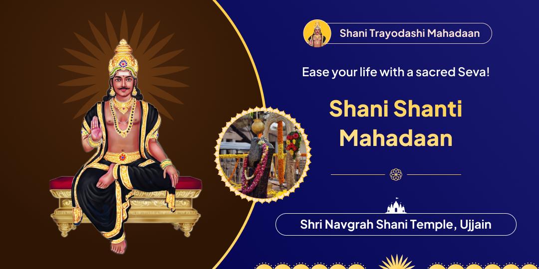 Perform Mahadaan on Shani Trayodashi at Navgrah Shani Temple to seek peace & relief from Shani’s planetary effects!