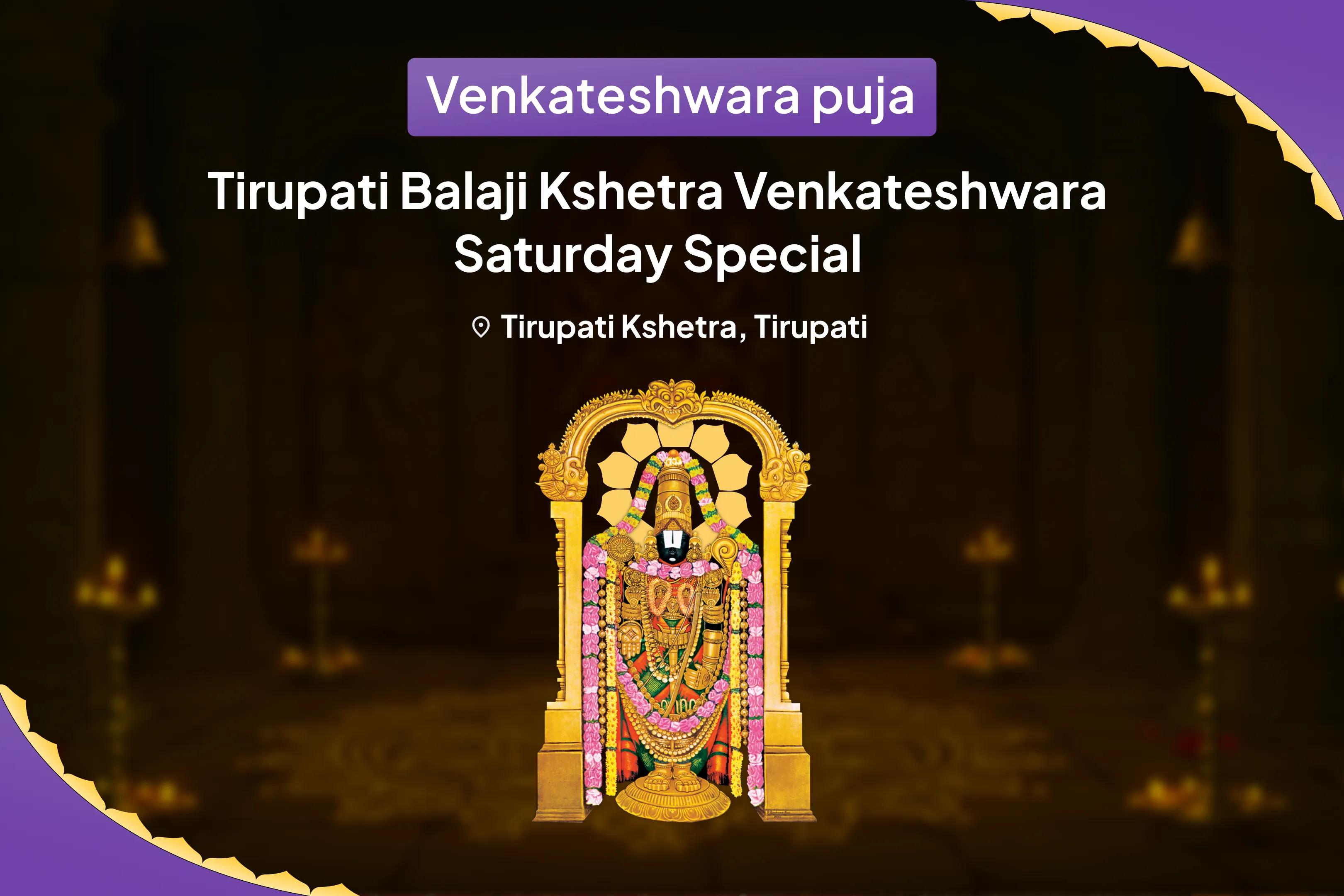 Venkateshwara Balaji Kshetra Saturday Special Ekvimshati Kalash Abhishekam and Venkateshwara Vaibhav Homam To Free yourself from karmic cycles and negativity