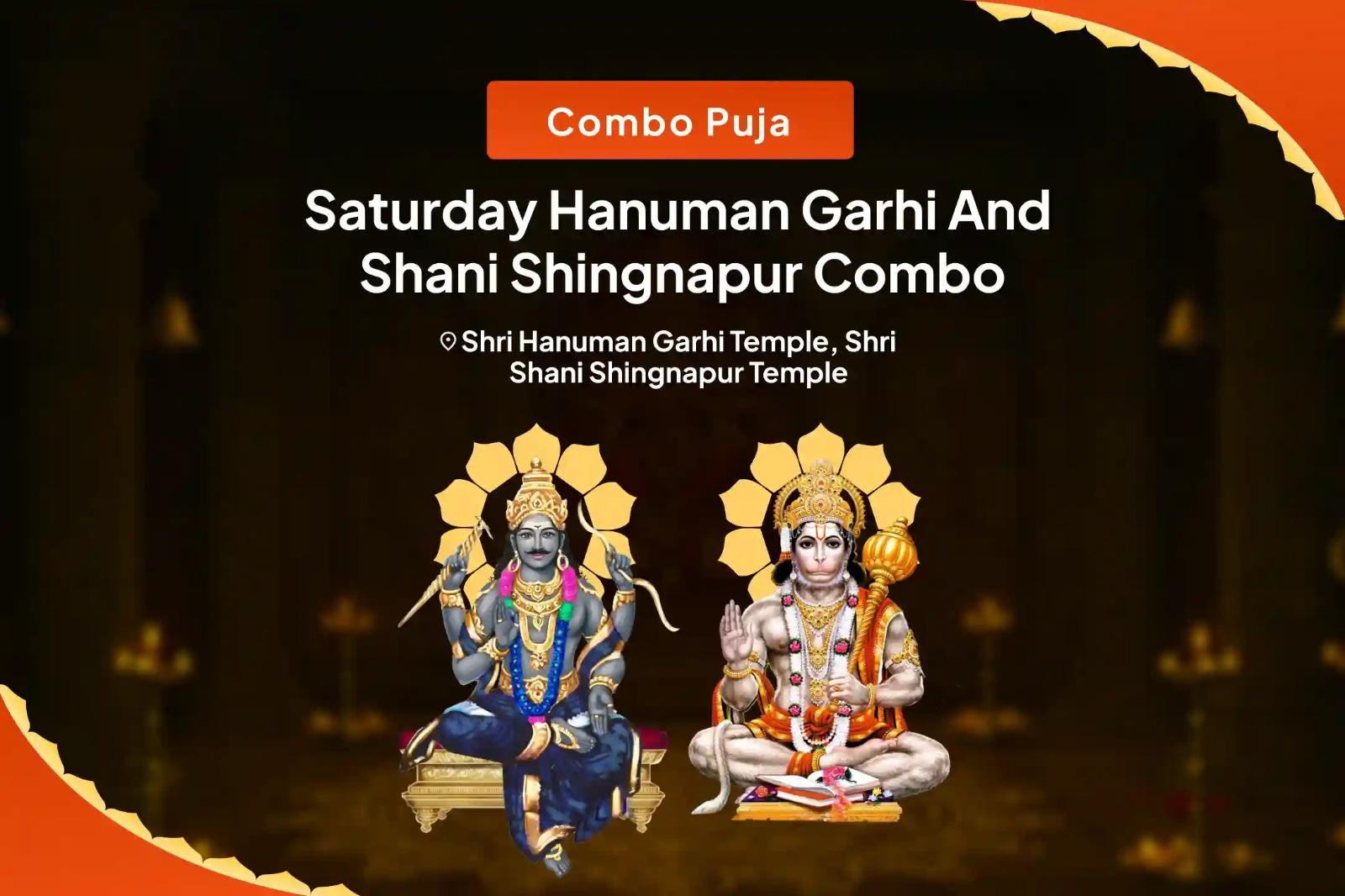  Saturday Hanuman Garhi and Shani Shingnapur Combo Hanuman Garhi Sindoor Chandan Abhishek, 11,000 Hanuman Mool Mantra Jaap and Shani Shingnapur Til Tel Abhishek For Hanuman's Blessings to Overcome Hurdles in Life