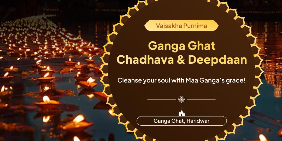 Seek the blessings of Moksha at Moksha Nagari Haridwar through Purnima special Ganga Ghat Chadhava & Deepdaan