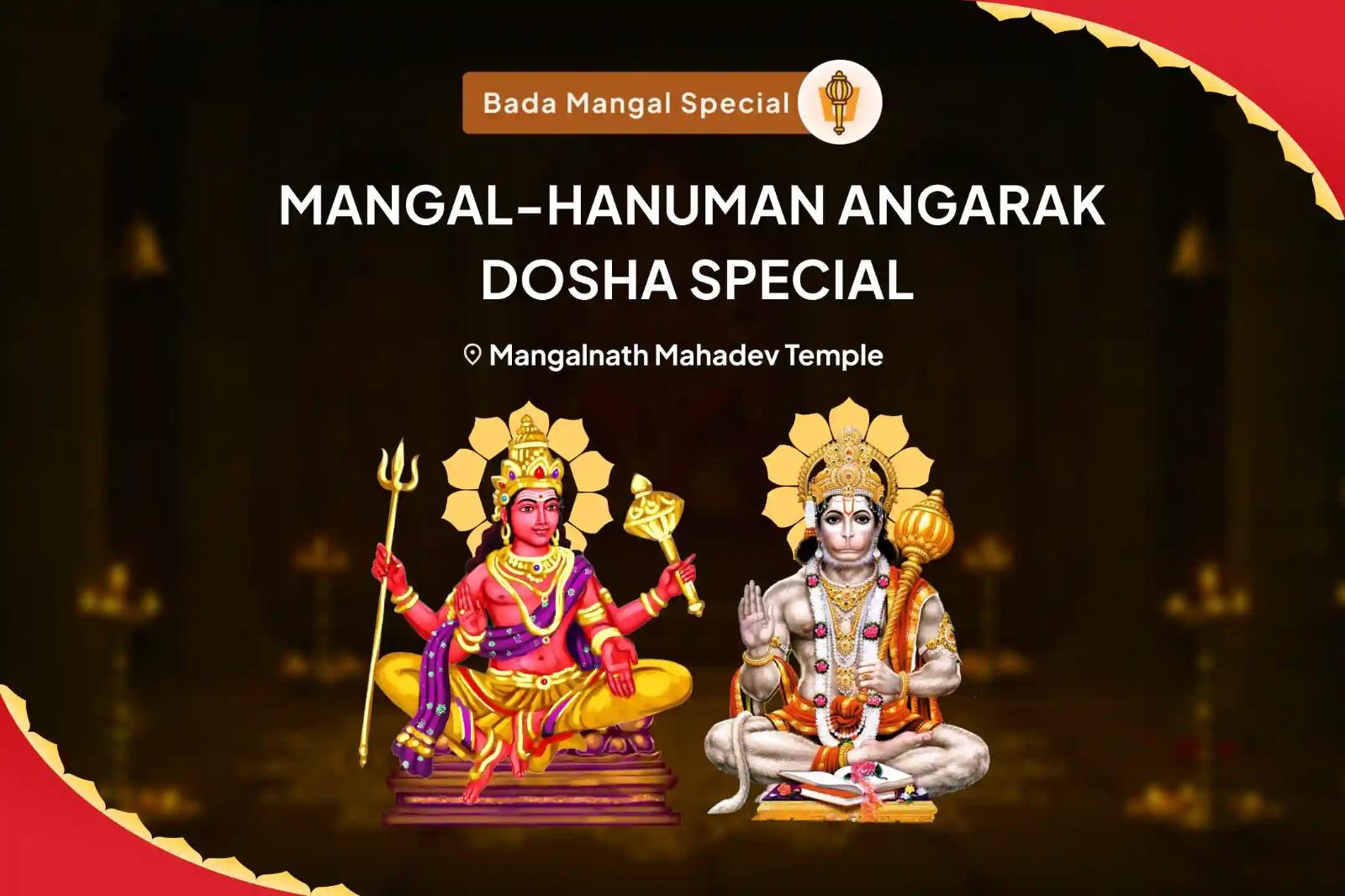 1st Bada Mangal Mangal-Hanuman Angarak Dosha Special 7000 Mangal Graha Shanti Mantra Jaap and Shatrunjay Hanumatstotram Yagya for Overcoming Anger and Aggression to Resolve Conflicts in Life