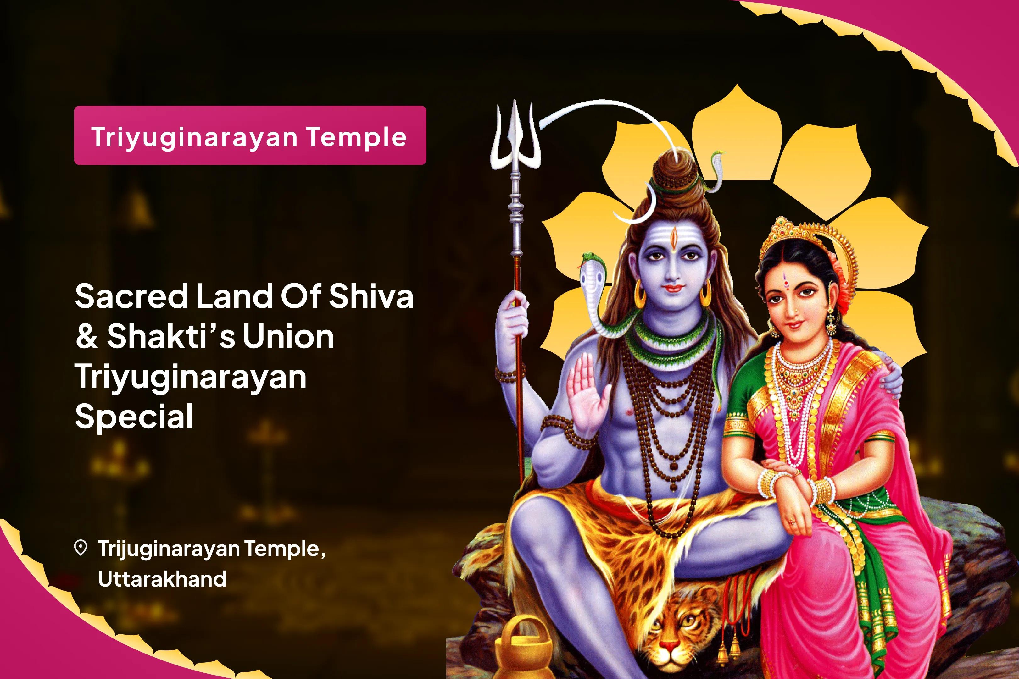 Sacred Land of Shiva & Shakti’s Union - Triyuginarayan Special Shiv Parvati Vivah Pujan Devi Mahatmyam Path and Ardhanareshwar Puja for Marital Bliss & Relationship Strengthening