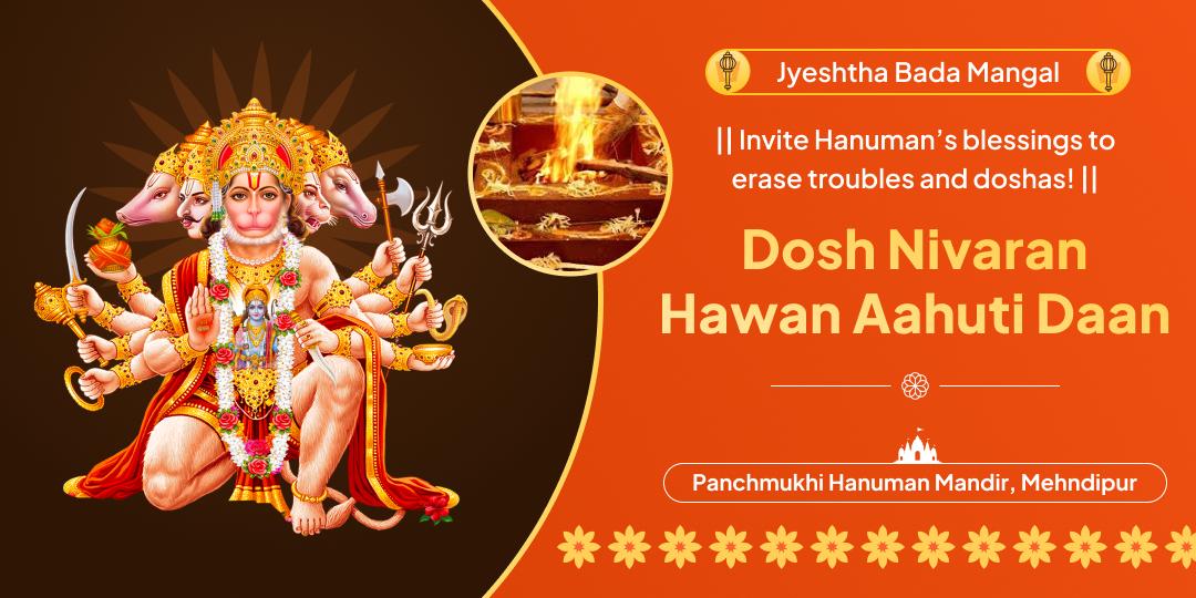 Begin the sacred month of Jyeshtha with Hawan Aahuti Daan and invoke Hanuman Ji’s power!