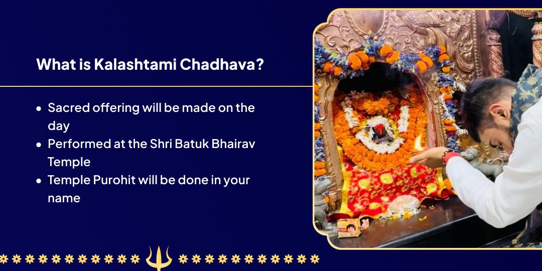 Kalashtami Trikal Vijeta Kaal Bhairav Chadhava