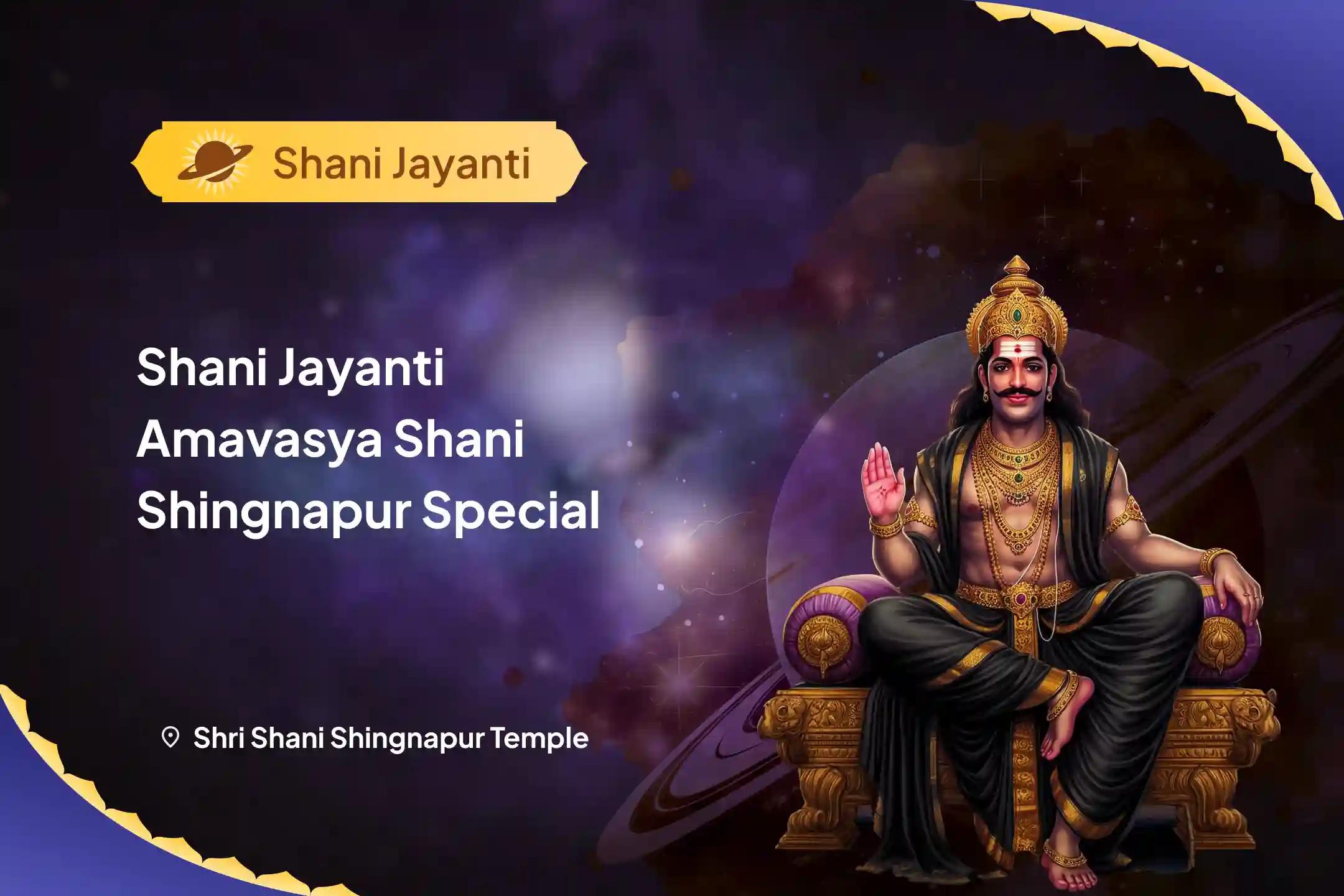 Shani Jayanti Amavasya Shani Shingnapur Special  Shani Saade Saati Peeda Shanti Mahapuja, Shani Til Tel Abhishek and Mahadasha Shanti Mahapuja for Overcoming Challenges and Adversities in Life
