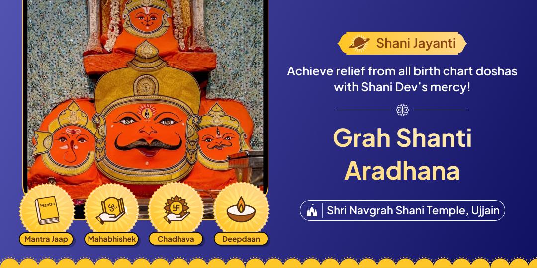 On the most auspicious day of the year for Shani worship – Shani Jayanti, Perform Aradhana at the 2000-year-old Navagraha Shani Temple, Ujjain.