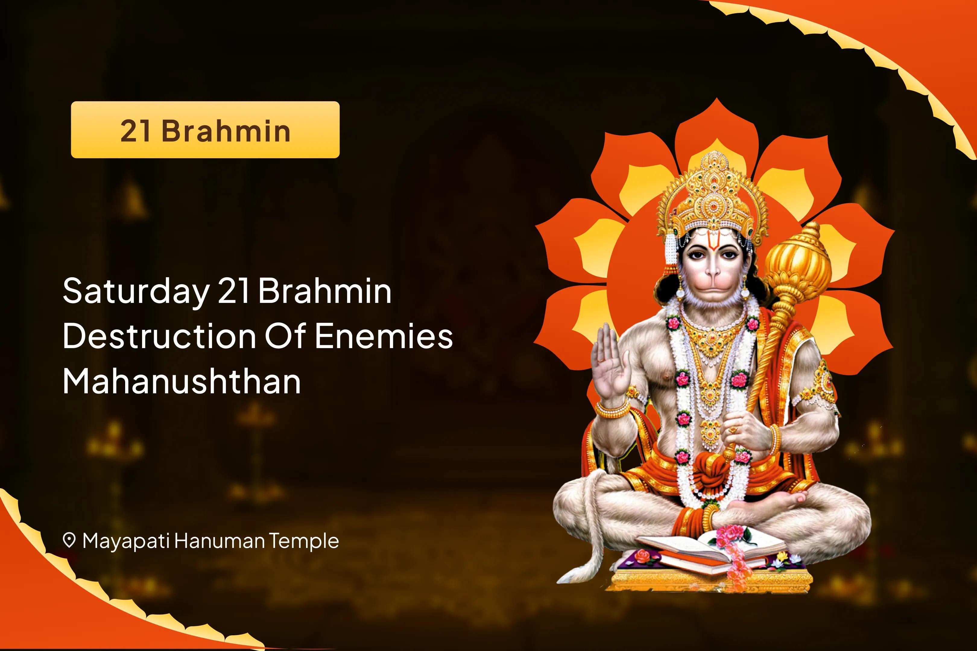 Saturday 21 Brahmin Destruction of Enemies Mahanushthan 1008 Bajrang Baan Path and 11,000 Hari Markat Markataye Mantra Jaap Receive Sankat Mochan Blessings for Destruction of Negativity and Unknown Enemies