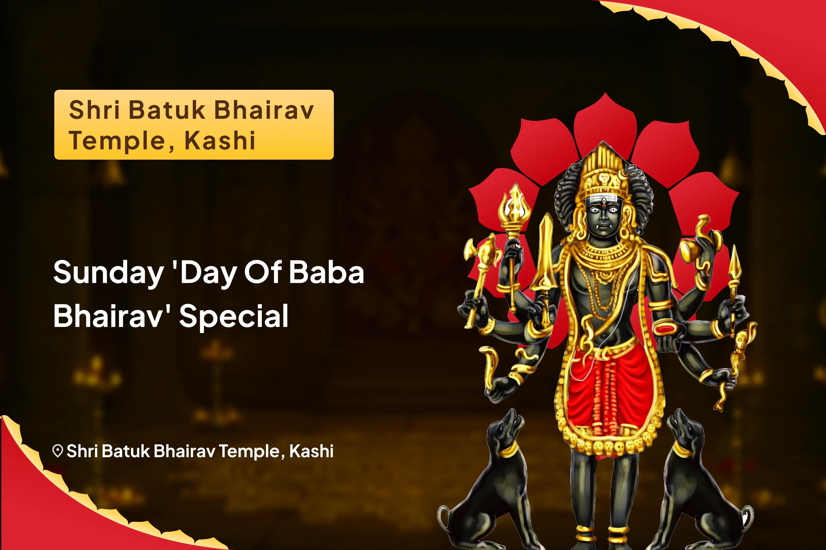 Sunday 'Day of Baba Bhairav' Kashi Special Swarnakarshan Bhairav Mantra Jaap, Batuk Bhairav Stotra Path and Havan Debt Relief, Financial Abundance and Stability