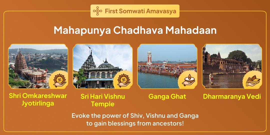 On the First Somvati Amavasya of the Year, offer sacred Chadhava and perform Mahadaan at 3 holy sites.