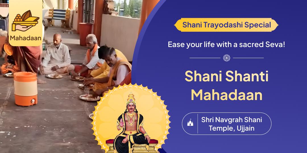 Perform Mahadaan on Shani Trayodashi at Navgrah Shani Temple to seek peace & relief from Shani’s planetary effects!