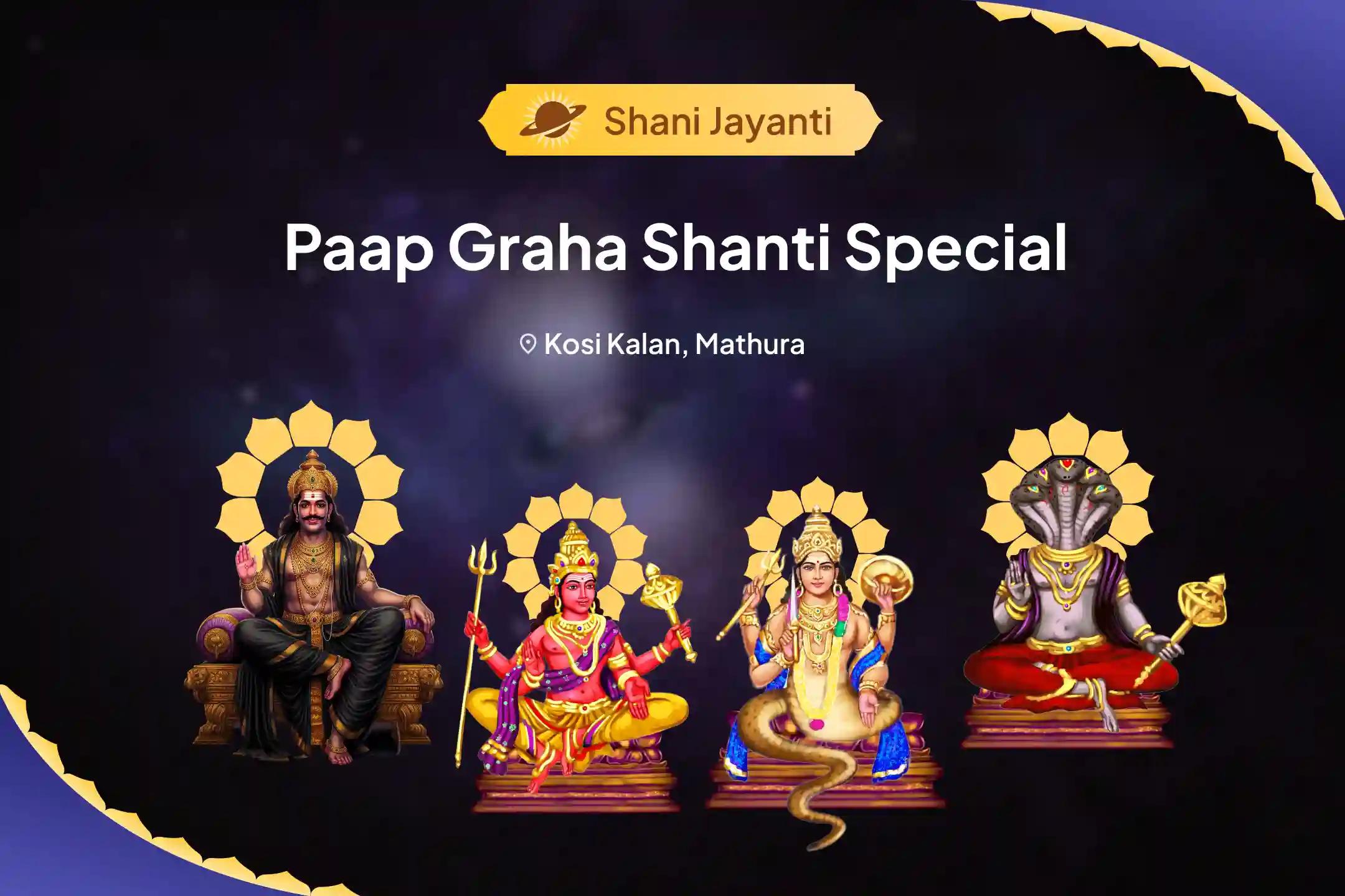 Shani Jayanti Paap Graha Shanti Special Shani-Mangal Shanti Puja and Rahu-Ketu Dosh Nivaran Mahayagya for Overcoming Conflicts and Misfortunes in Life