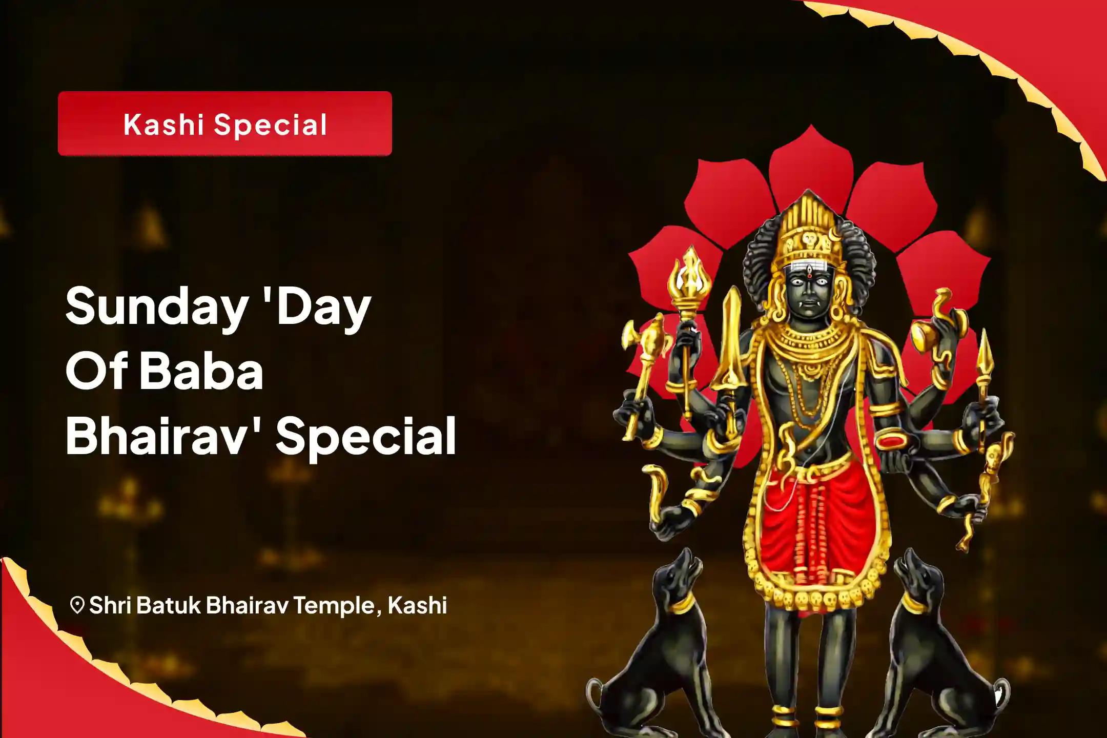 Sunday 'Day of Baba Bhairav' Kashi Special Swarnakarshan Bhairav Mantra Jaap, Batuk Bhairav Stotra Path and Havan Debt Relief, Financial Abundance and Stability