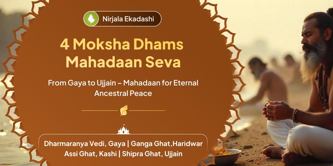 On the most sacred Nirjala Ekadashi, perform Mahadaan at 4 Moksha Teerths – Gaya, Haridwar, Ujjain & Kashi – in one powerful offering!