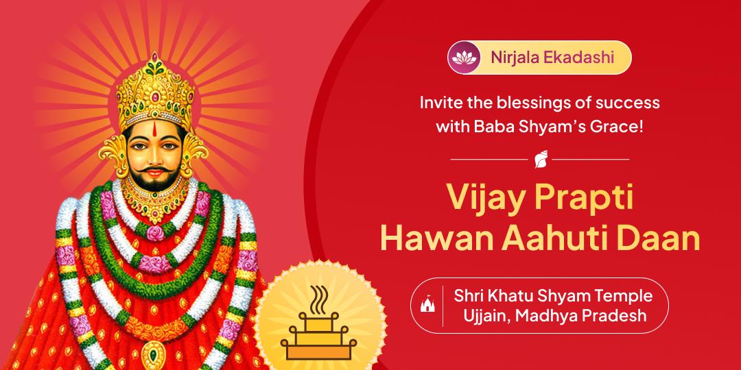 Invite graces for victory with hawan aahuti daan on Khatu’s divine gyaras baaras!