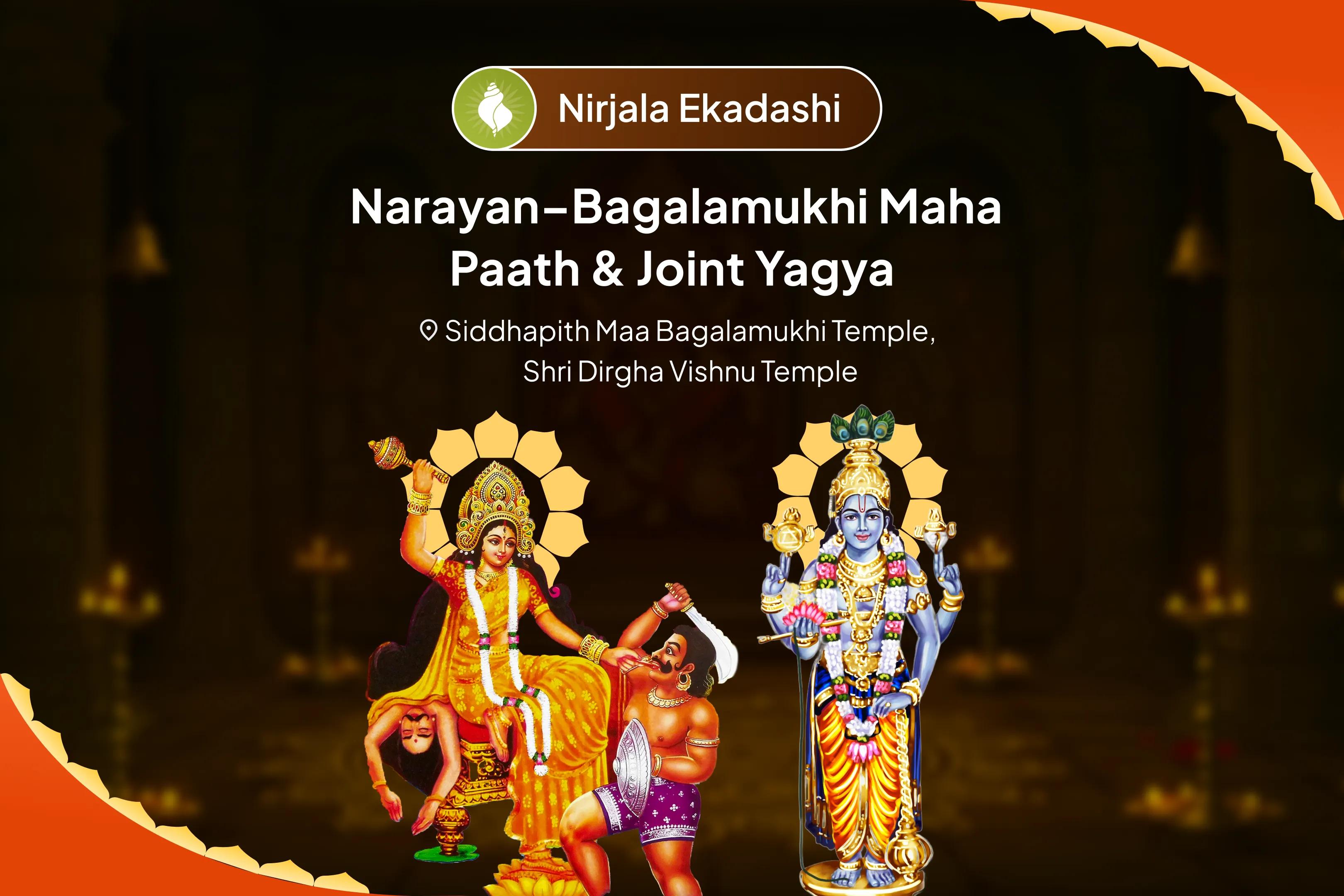 Nirjala Ekadashi Narayan–Bagalamukhi Maha Paath & Joint Yagya 36,000 Bagalamukhi Mantra Jaap & Narayan Sudarshan Kavacham Yagya To Resolve Legal Disputes, Ensure Victory, and Eliminate Enmity 