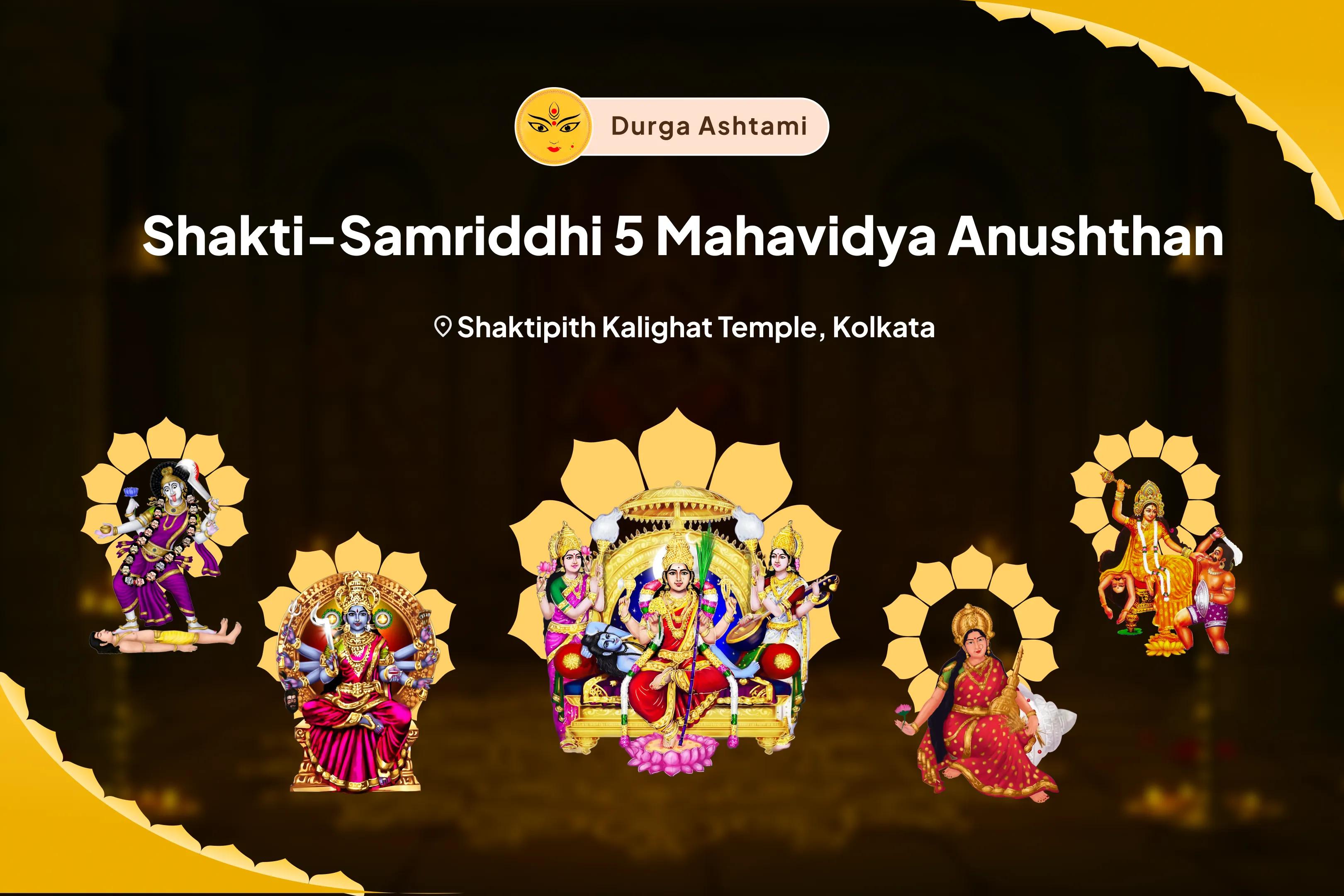 Durga Ashtami Mahavidhya Anushthan 10 Mahavidhya Puja, Sankalp & Tantrokta Havan For Blessing of Mental and Physical Strength