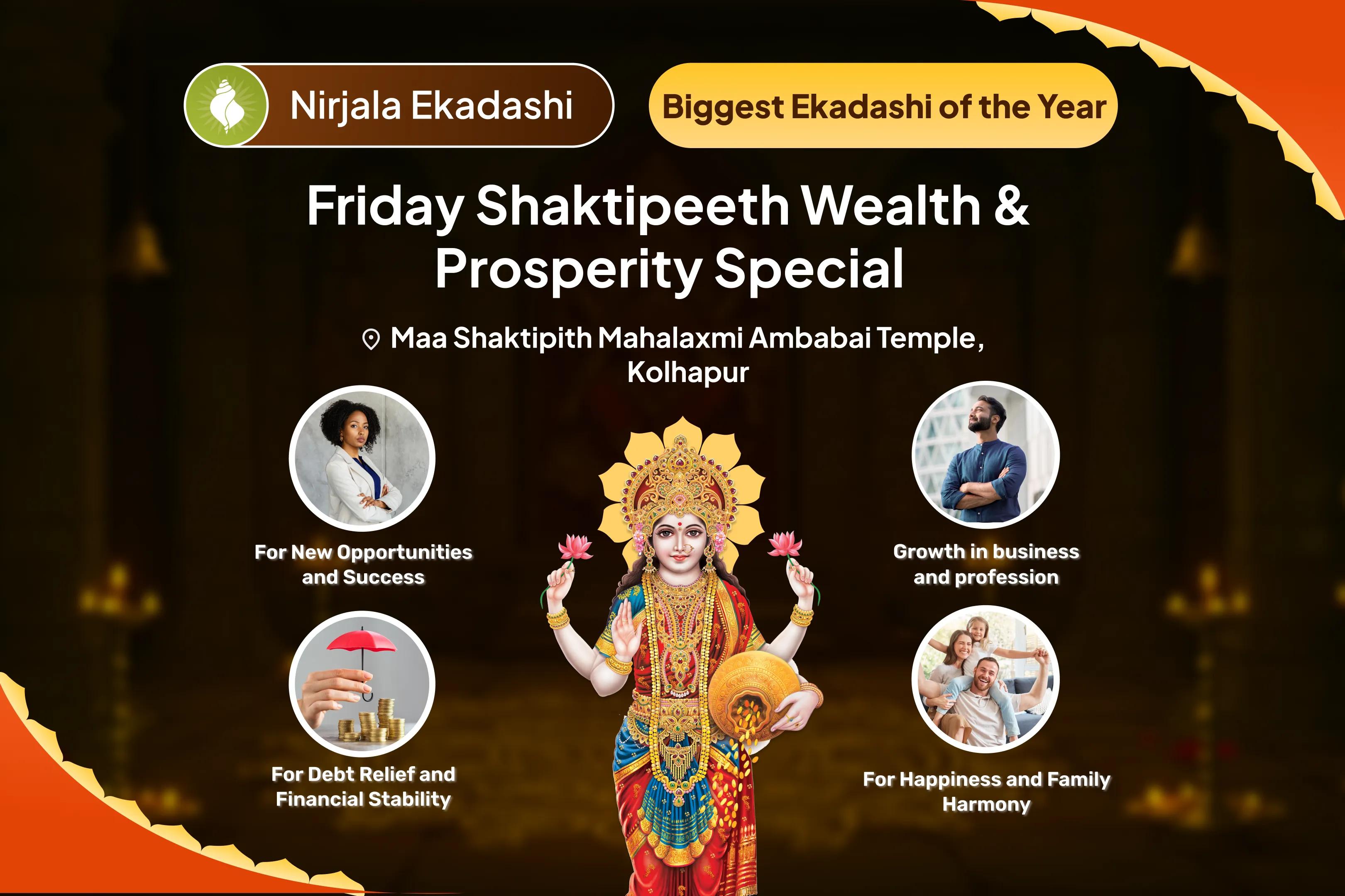 Nirjala Ekadashi Friday Shaktipeeth Wealth & Prosperity Special 11,000 Mahalaxmi Mantra Jaap, Vaibhav Lakshmi Puja and Dhan Aishwarya Homam to get Blessings for Abundance of Wealth and Bliss in Life