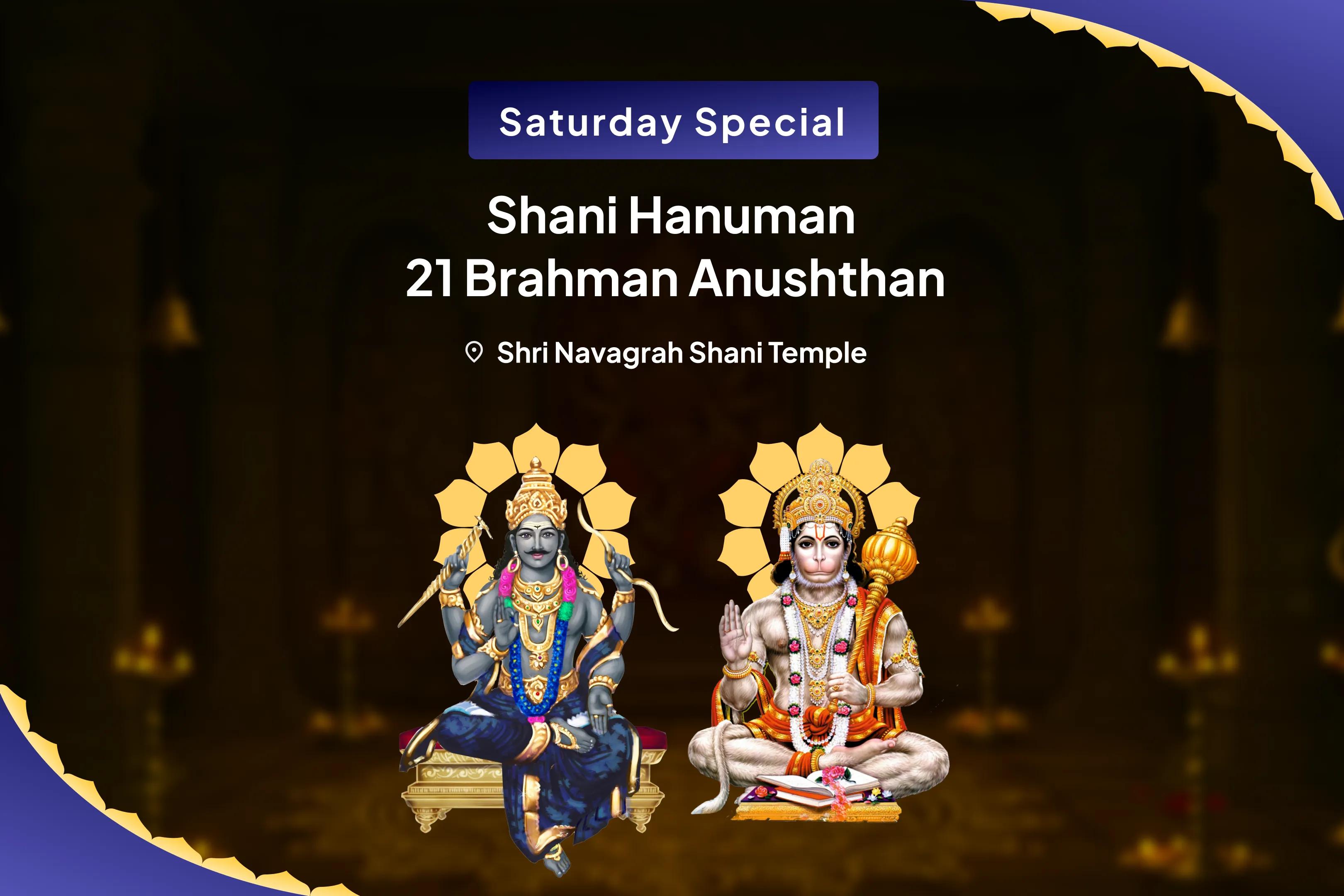 Saturday Shani Hanuman 21 Brahman Anushthan 19,000 Shani Mool Mantra Jaap and 1008 Sankat Mochan Hanuman Ashtak Path for Strength to Overcome Hardships and Misfortunes
