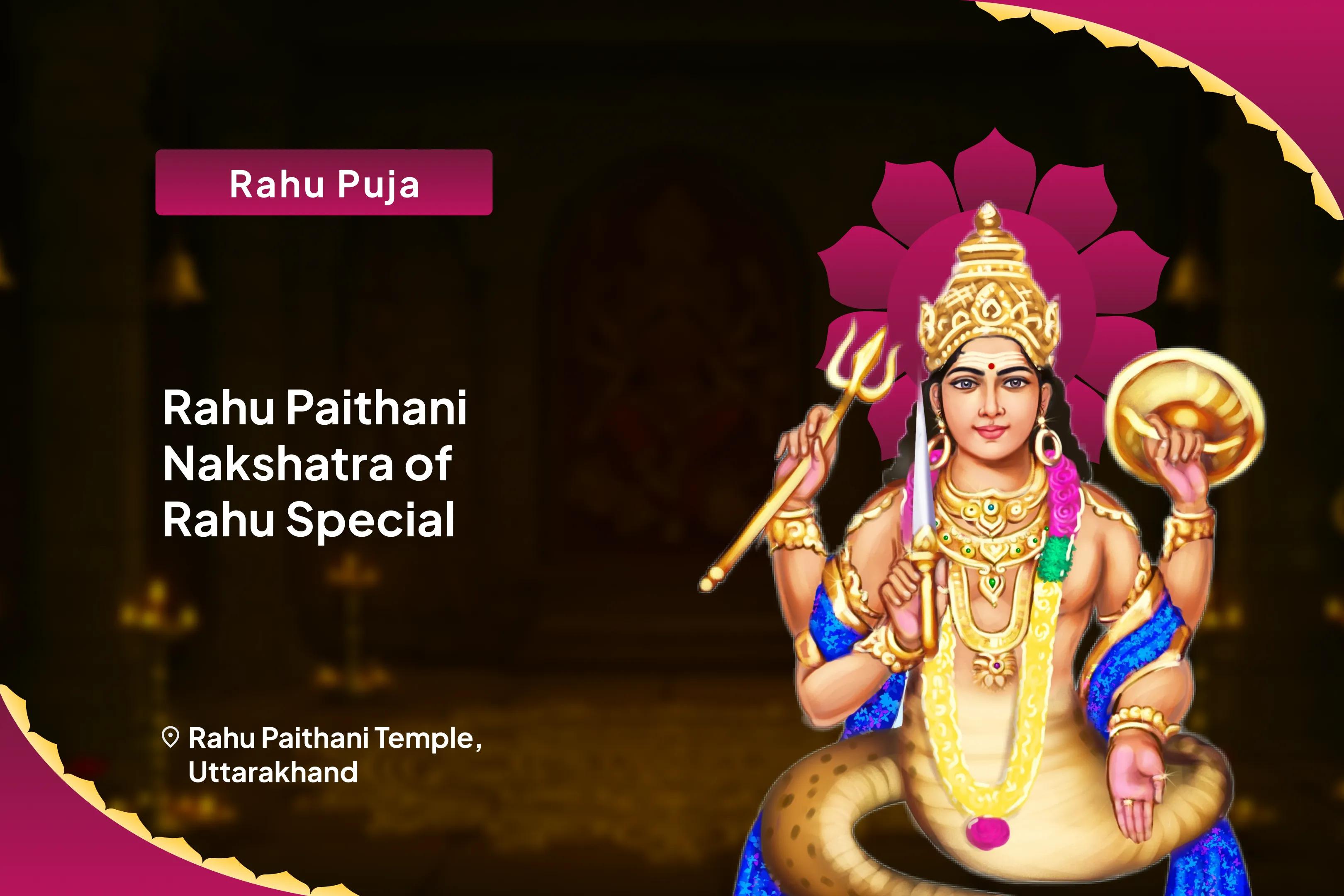 Rahu Paithani Nakshatra of Rahu Special 18,000 Rahu Mool Mantra Jaap and Dashansh Havan For Blessing of Mental Well-Being and Improved Judgement