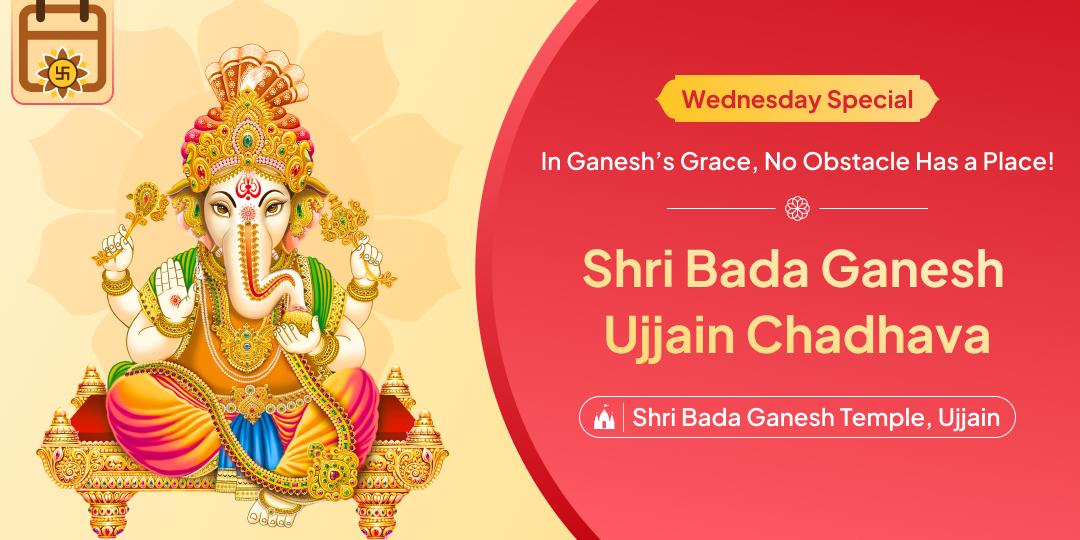 On Wednesday, make a sacred offering at Shri Bada Ganesh for Budh Graha peace, and success blessings!