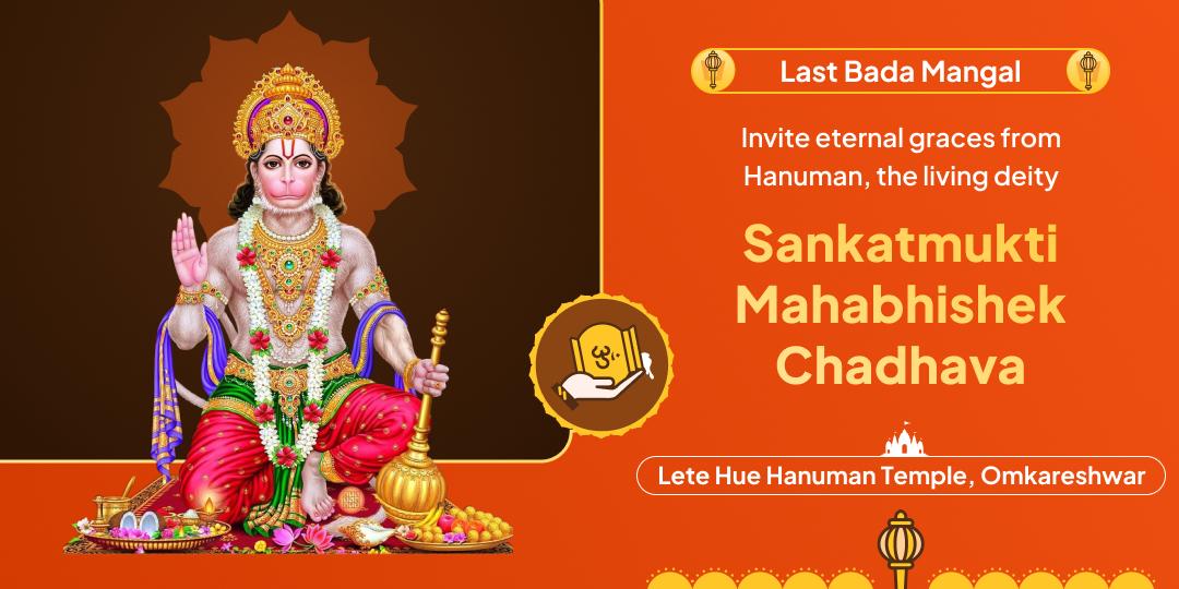 Offer Devotion On Last Bada Mangal and receive Hanuman Ji’s Blessings with sacred Mahabhishek!