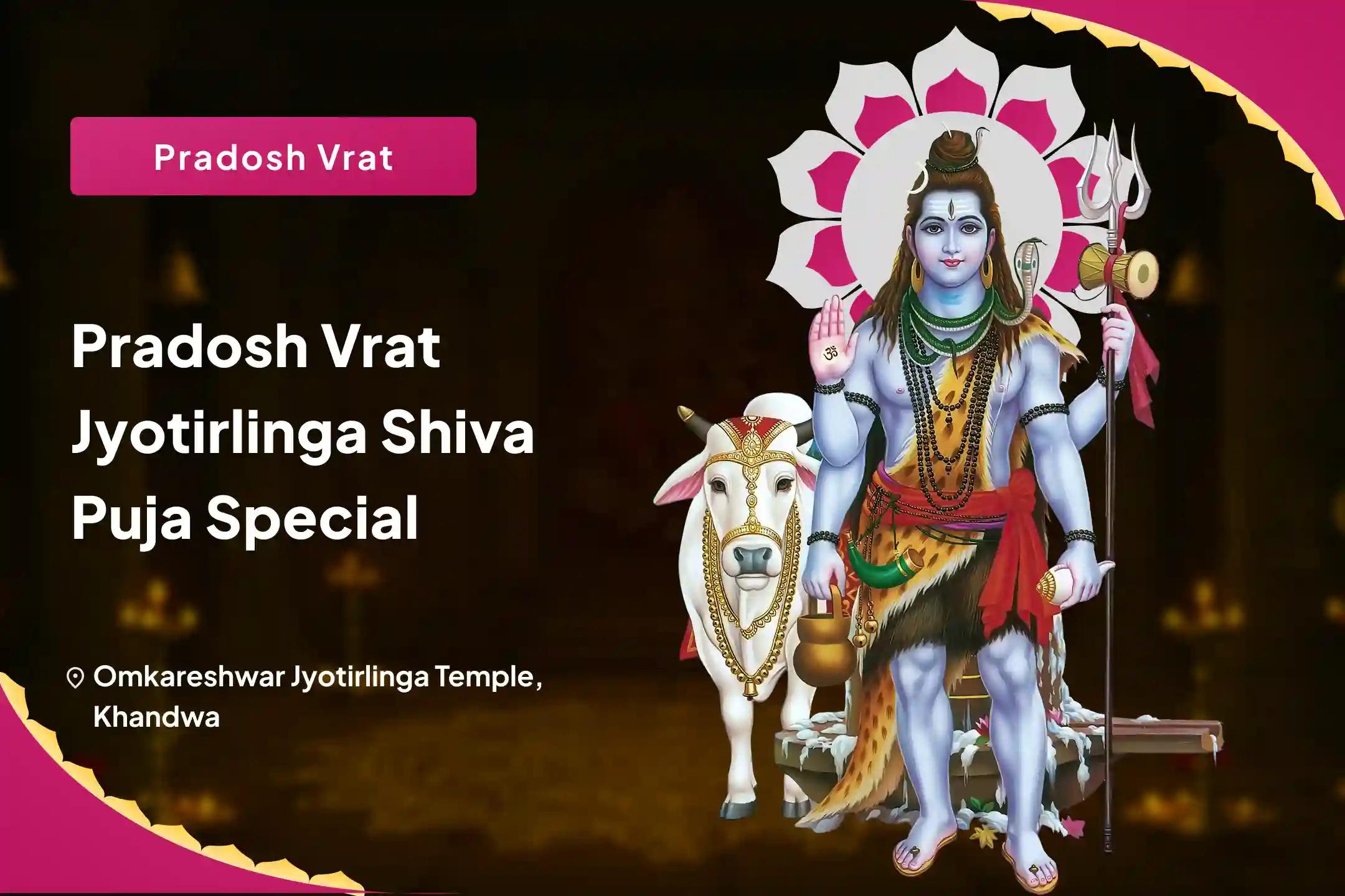 Pradosh Vrat Jyotirlinga Shiva Puja Special Shiv Rudrabhishek and Rudra Homam for Fulfilment of all Wishes and Financial Stability