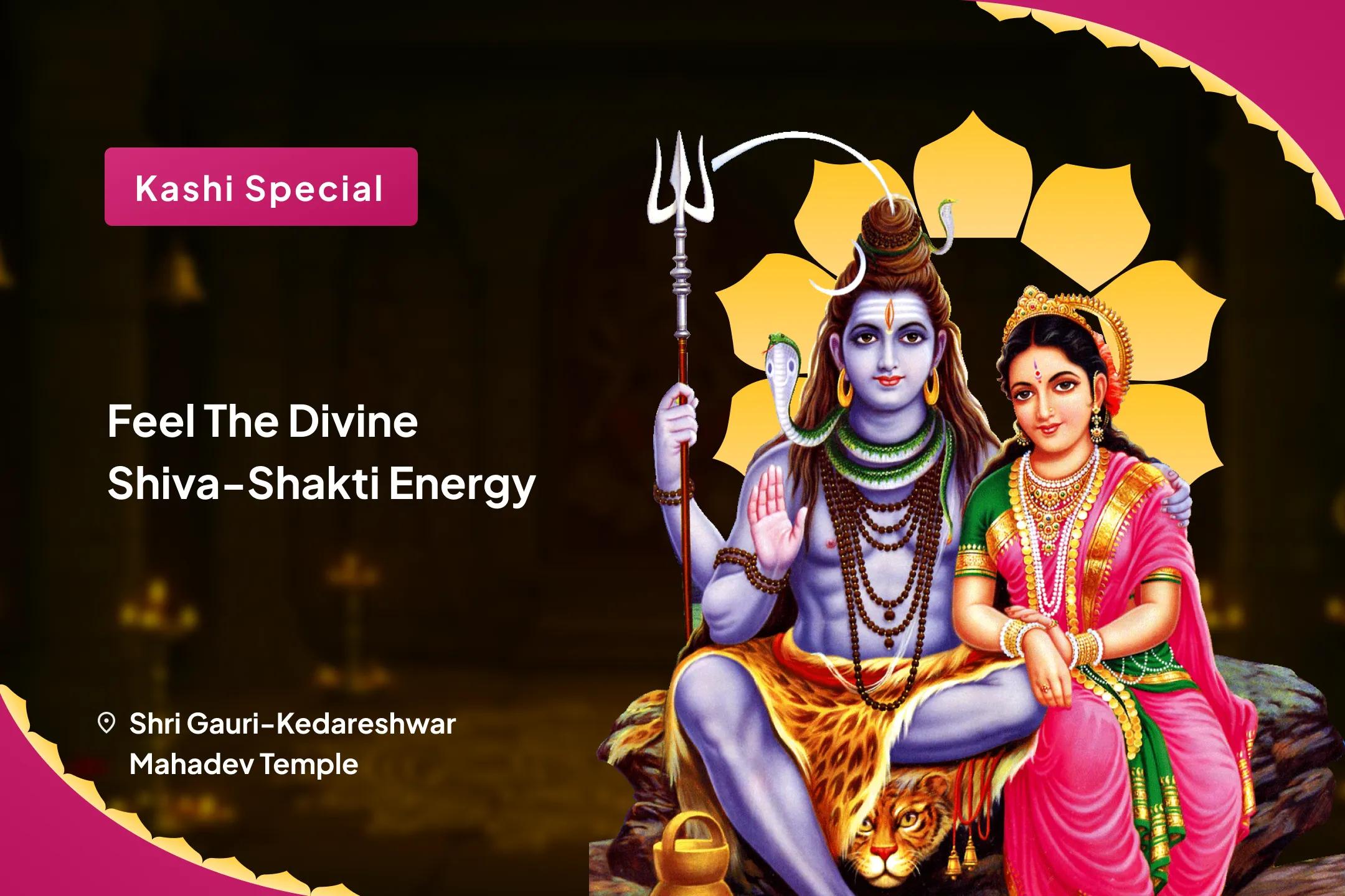 Feel the Divine Shiva-Shakti Energy – Kashi Special Shiv Parvati Vivah Pujan Devi Mahatmyam Path and Ardhanareshwar Puja for Marital Bliss & Relationship Strengthening