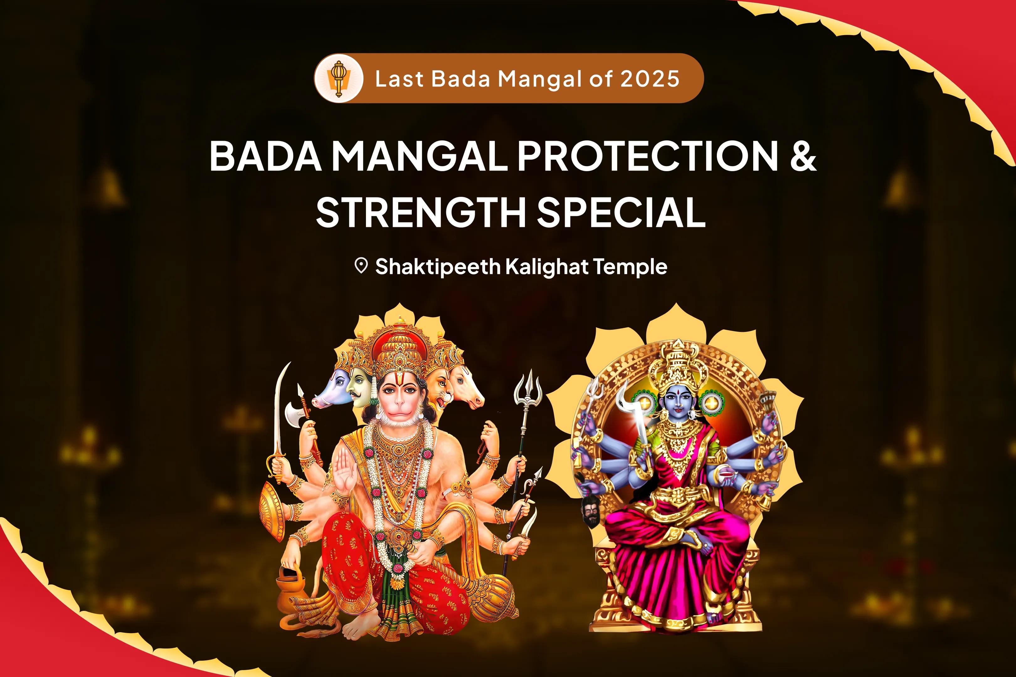 Last Bada Mangal Protection & Strength Special Bada Mangal Panchmukhi Hanuman Kavach Path and Guhya Kali Maha Homa For Protection from Negative Energies and Evil Forces