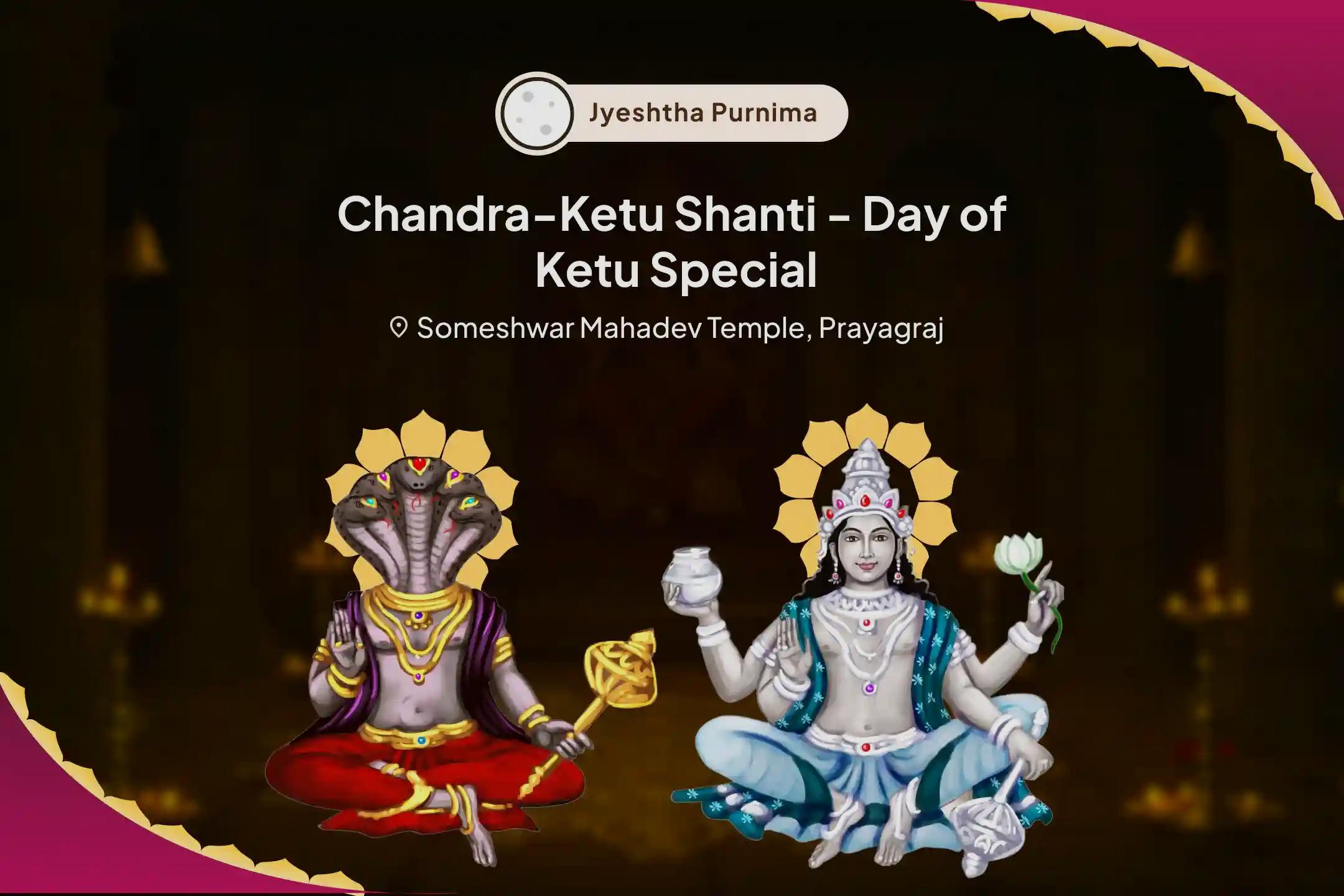 Chandra-Ketu Shanti - Day of Ketu + Purnima Special  Chandra-Ketu Graha Nivaran Path & Shanti Havan For Mental Clarity, Speech Balance & Reducing Hidden Fears
