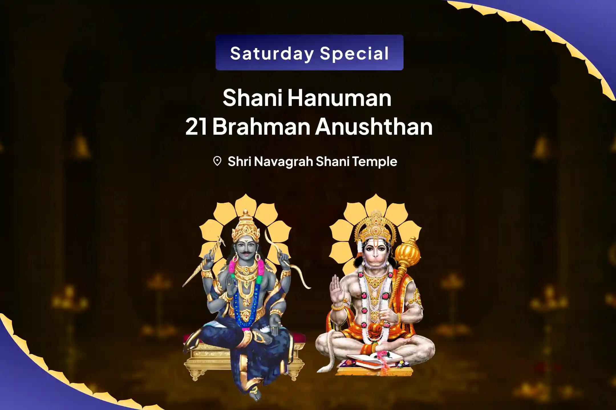 Saturday Shani Hanuman 21 Brahman Anushthan 19,000 Shani Mool Mantra Jaap and 1008 Sankat Mochan Hanuman Ashtak Path For Strength to Overcome Hardships and Misfortunes