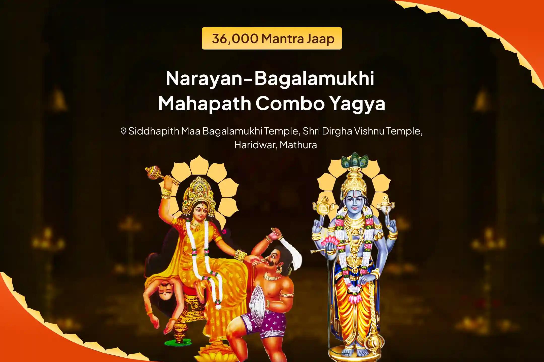 Narayan-Bagalamukhi Mahapath Combo Yagya 36,000 Maa Bagalamukhi Mantra Jaap and Narayan Sudarshan Kavacham Yagya For Resolving Legal Battles, Ensuring Victory, and Removing Enmity